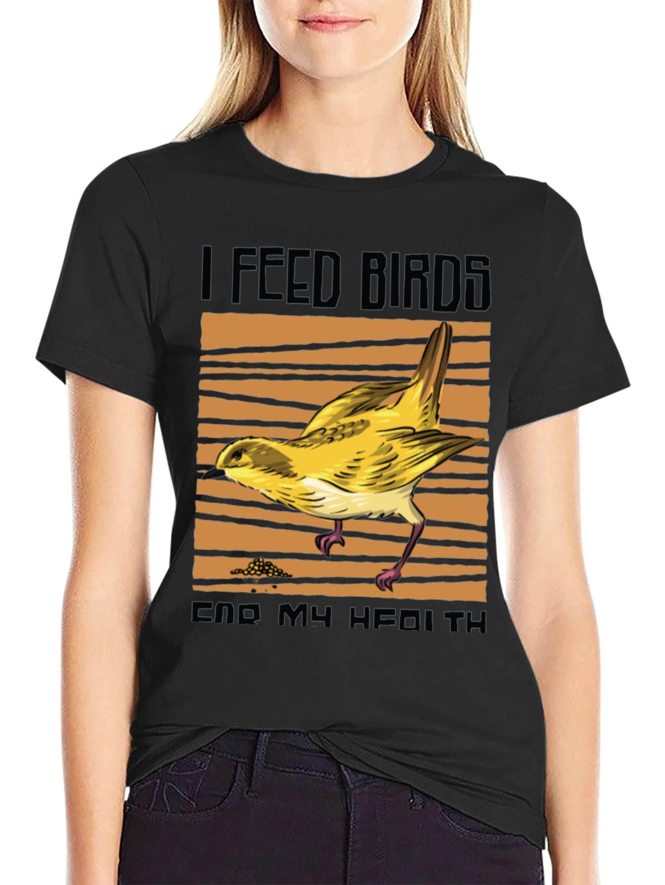 I Feed Birds End My Health T-Shirt