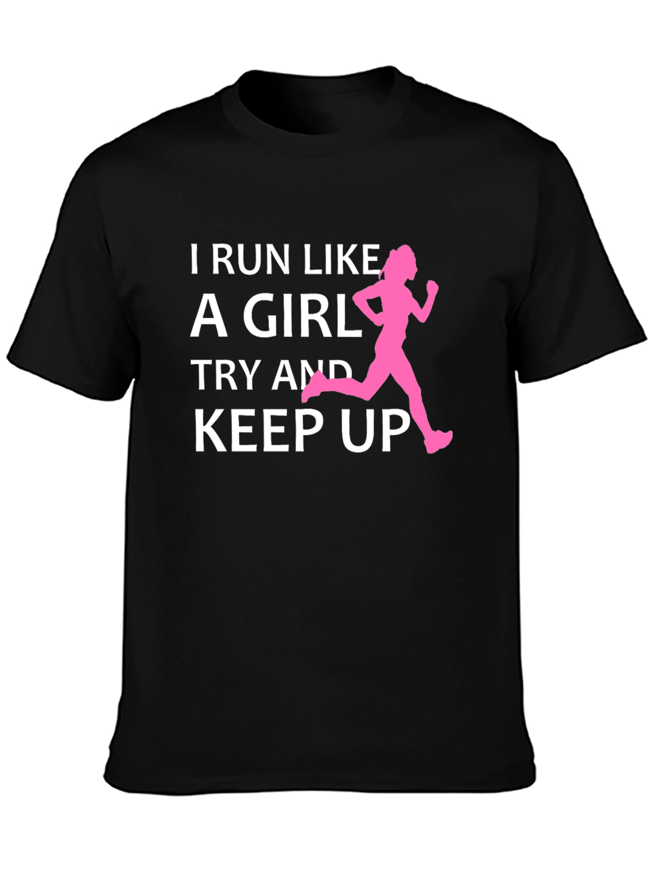 I Run Like A Girl T-Shirt