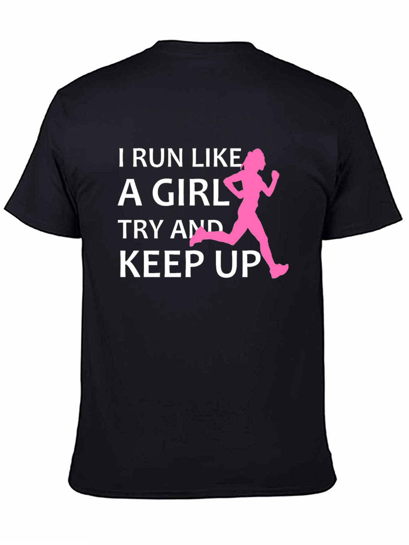 I Run Like A Girl T-Shirt