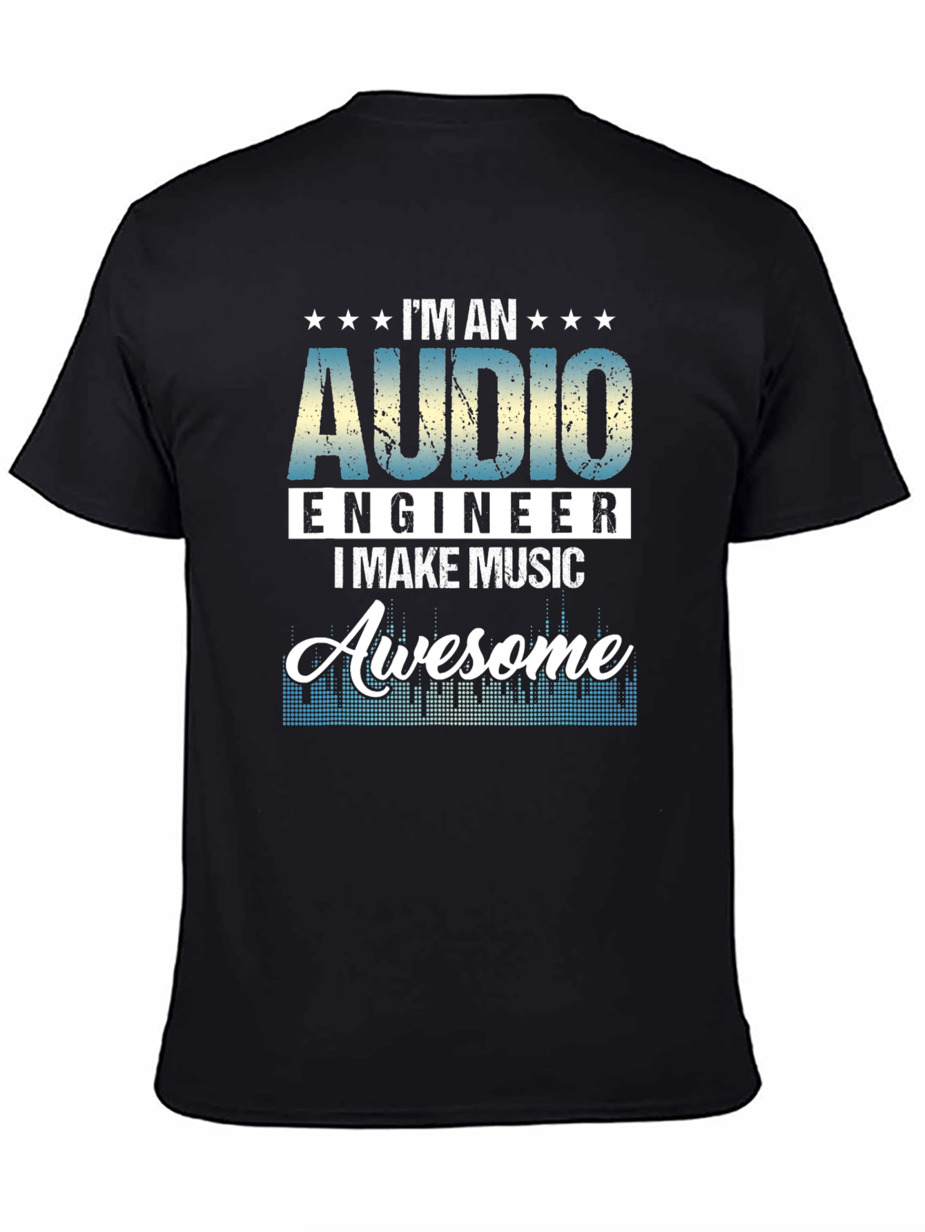 Audio Engineer I Make Music Awesome T-Shirt
