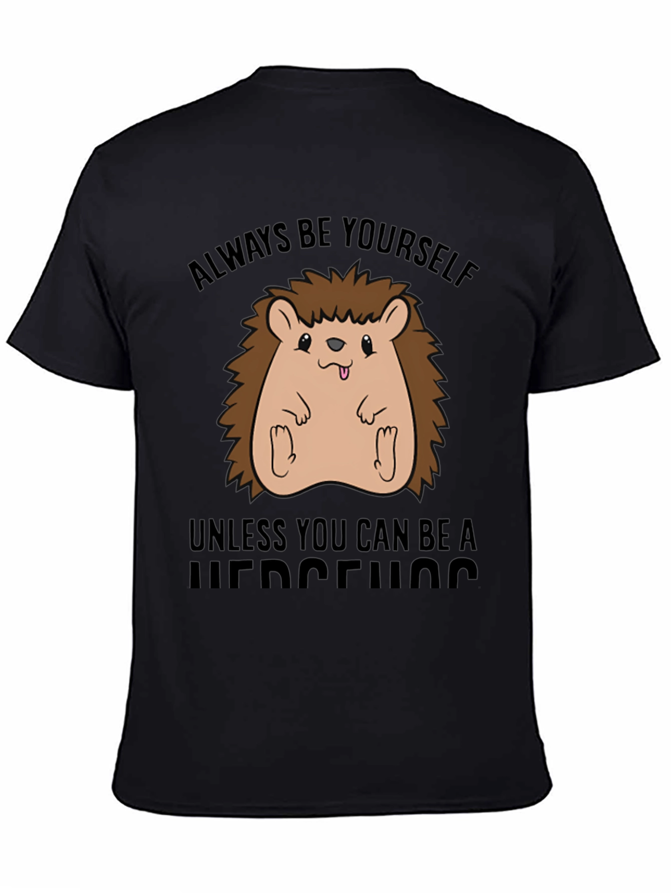 Funny Hedgehog T-Shirt - Always Be Yourself