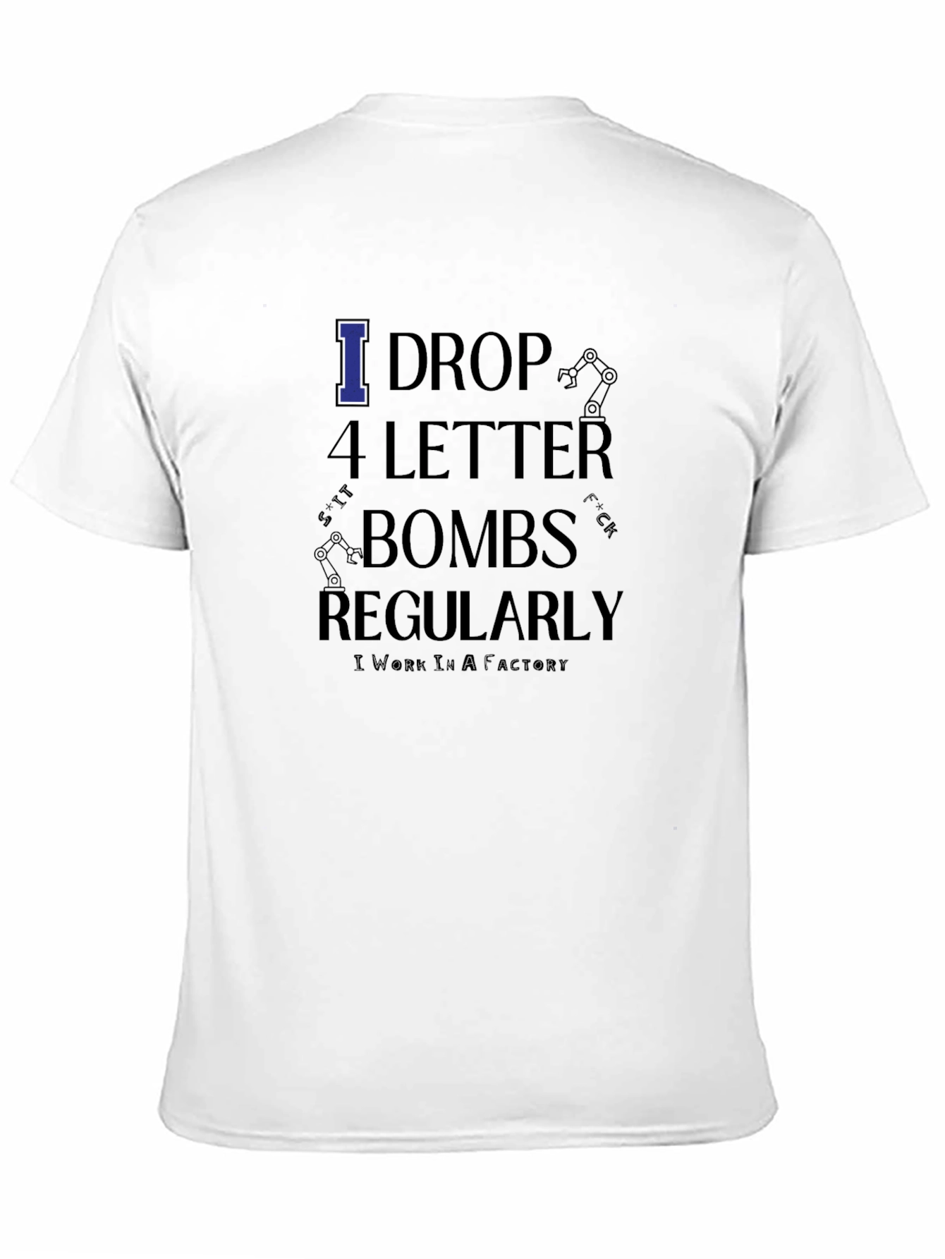 I Drop 4 Letter Bombs Regularly Black Graphic T-Shirt