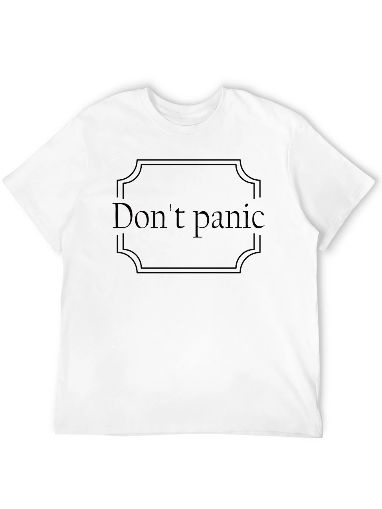 Dont Panic T-Shirt - Classic Slogan Tee