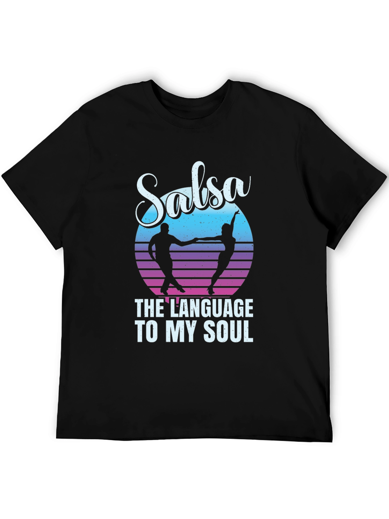 Salsa Dance T-Shirt - The Language To My Soul