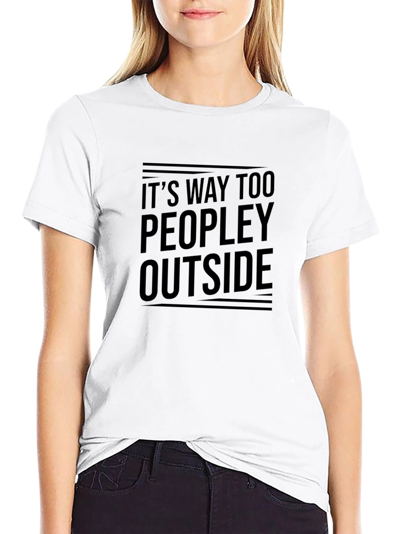 Its Way Too Peopley Outside T-Shirt