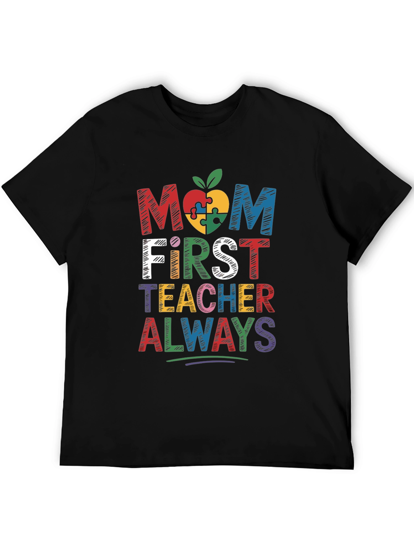 Mom First Teacher Always Autism T-Shirt