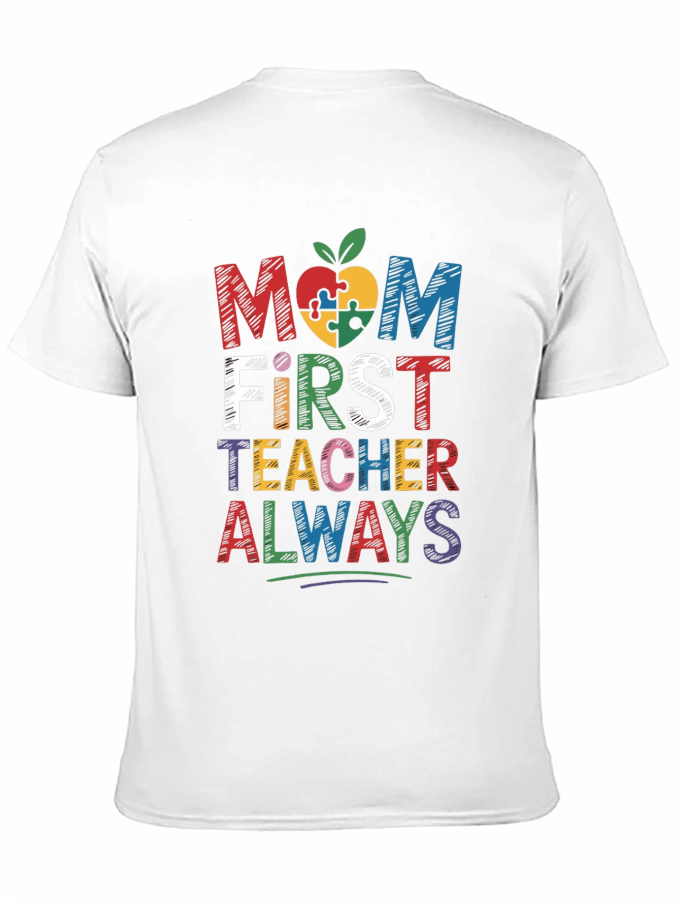 Mom First Teacher Always Autism T-Shirt