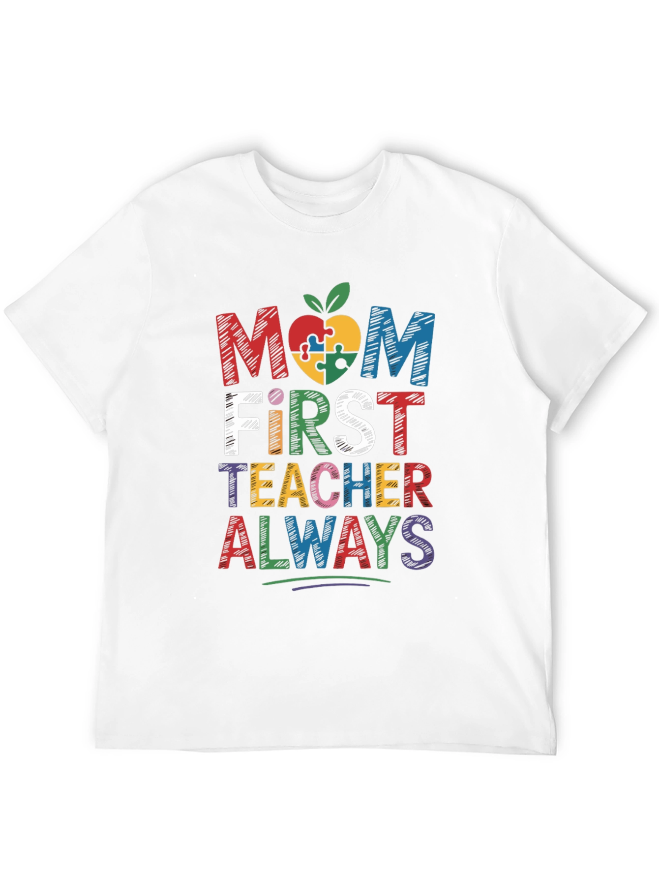 Mom First Teacher Always Autism T-Shirt