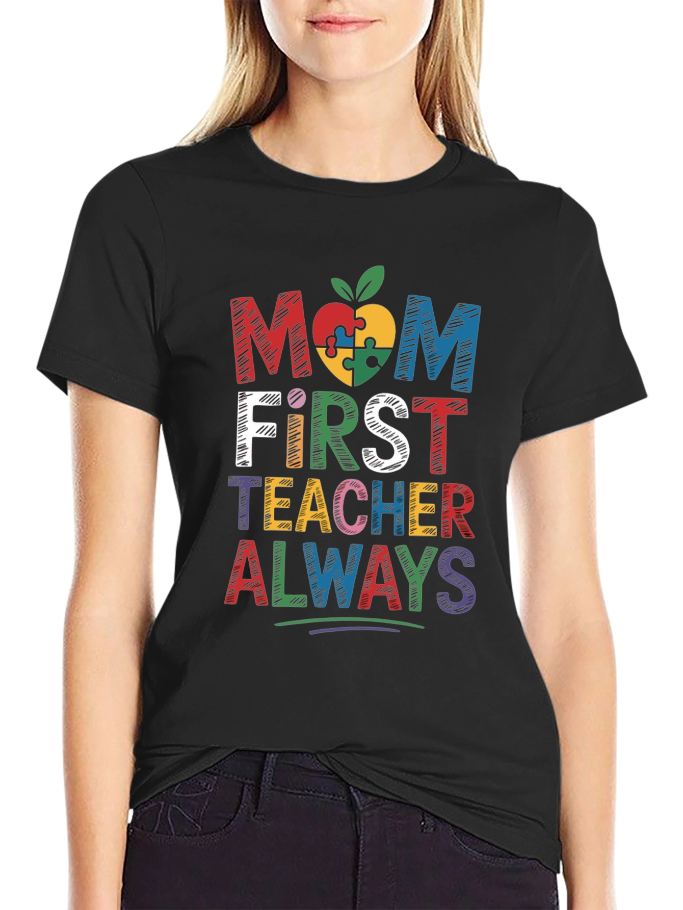 Mom First Teacher Always Autism T-Shirt