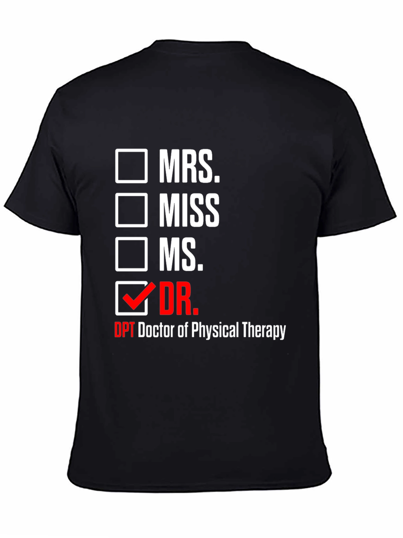 Doctor of Physical Therapy T-Shirt - Novelty Tee