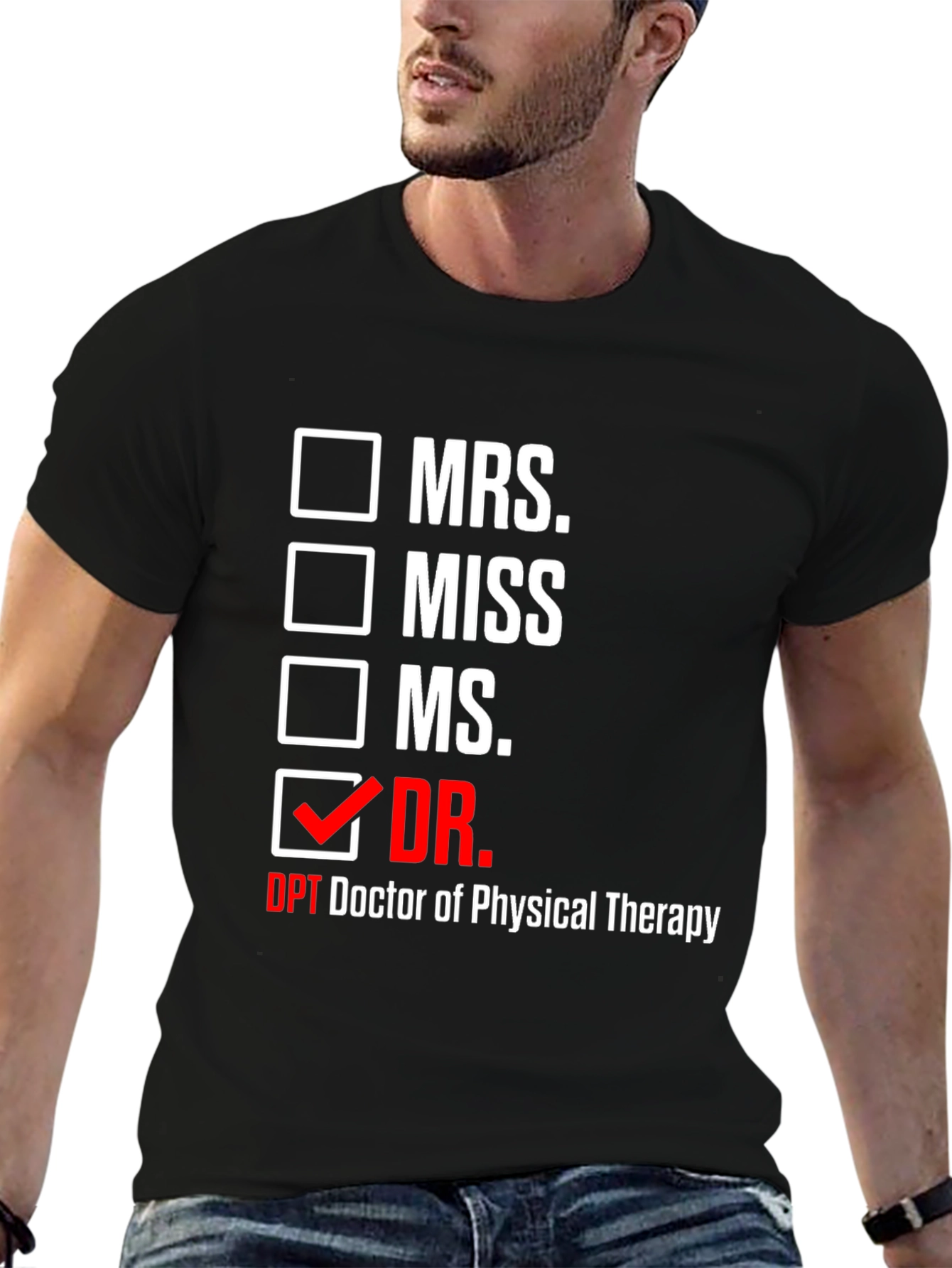 Doctor of Physical Therapy T-Shirt - Novelty Tee