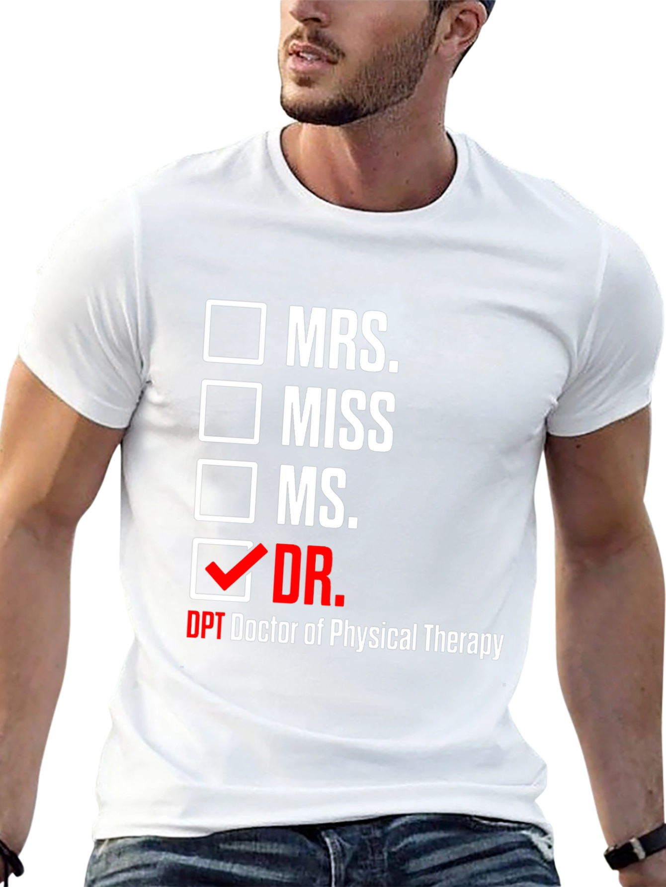 Doctor of Physical Therapy T-Shirt - Novelty Tee