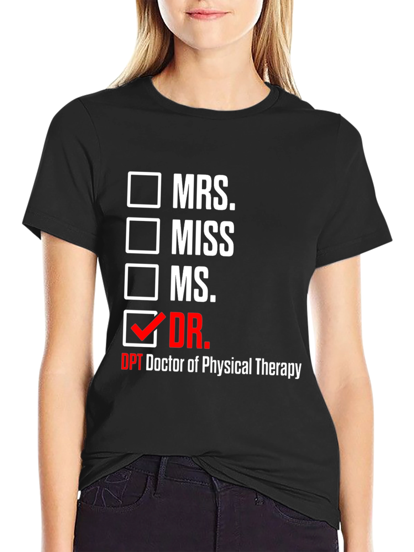 Doctor of Physical Therapy T-Shirt - Novelty Tee