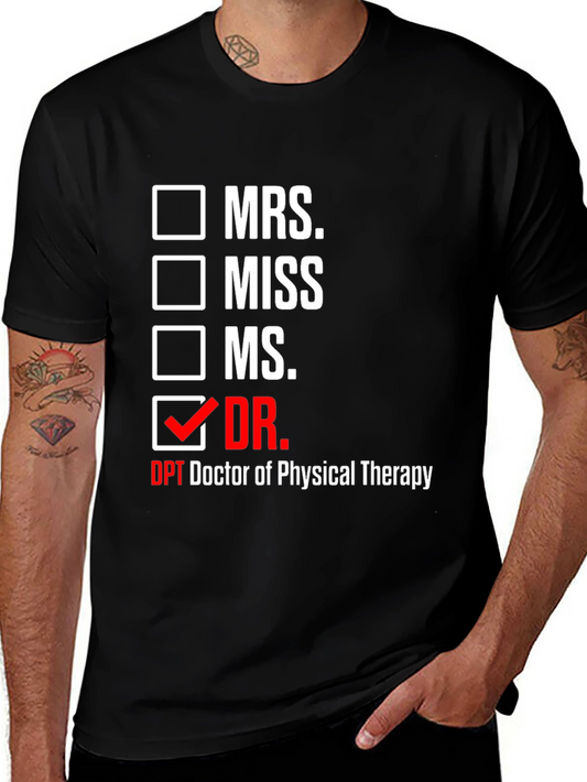 Doctor of Physical Therapy T-Shirt - Novelty Tee