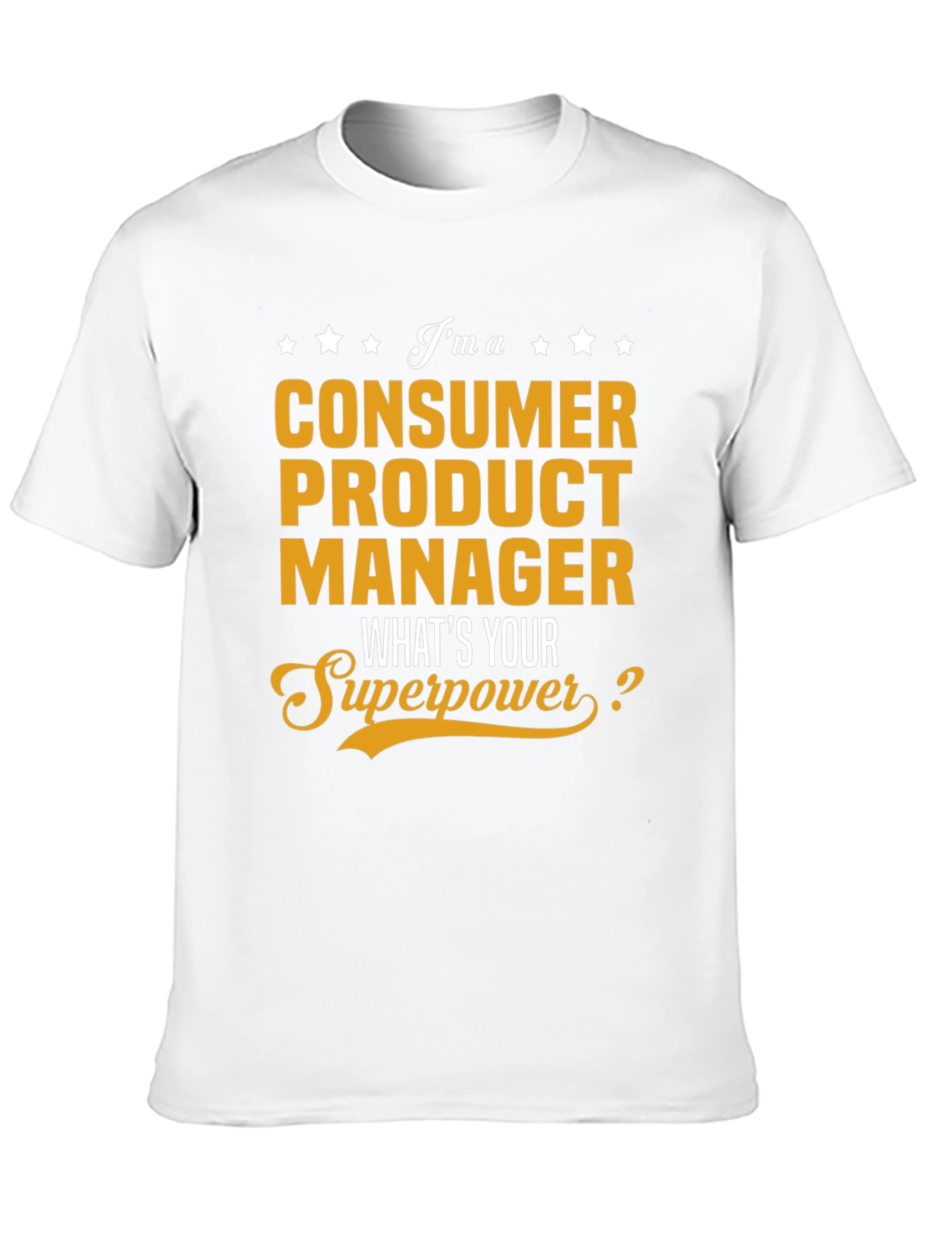 Consumer Product Manager Superpower T-Shirt