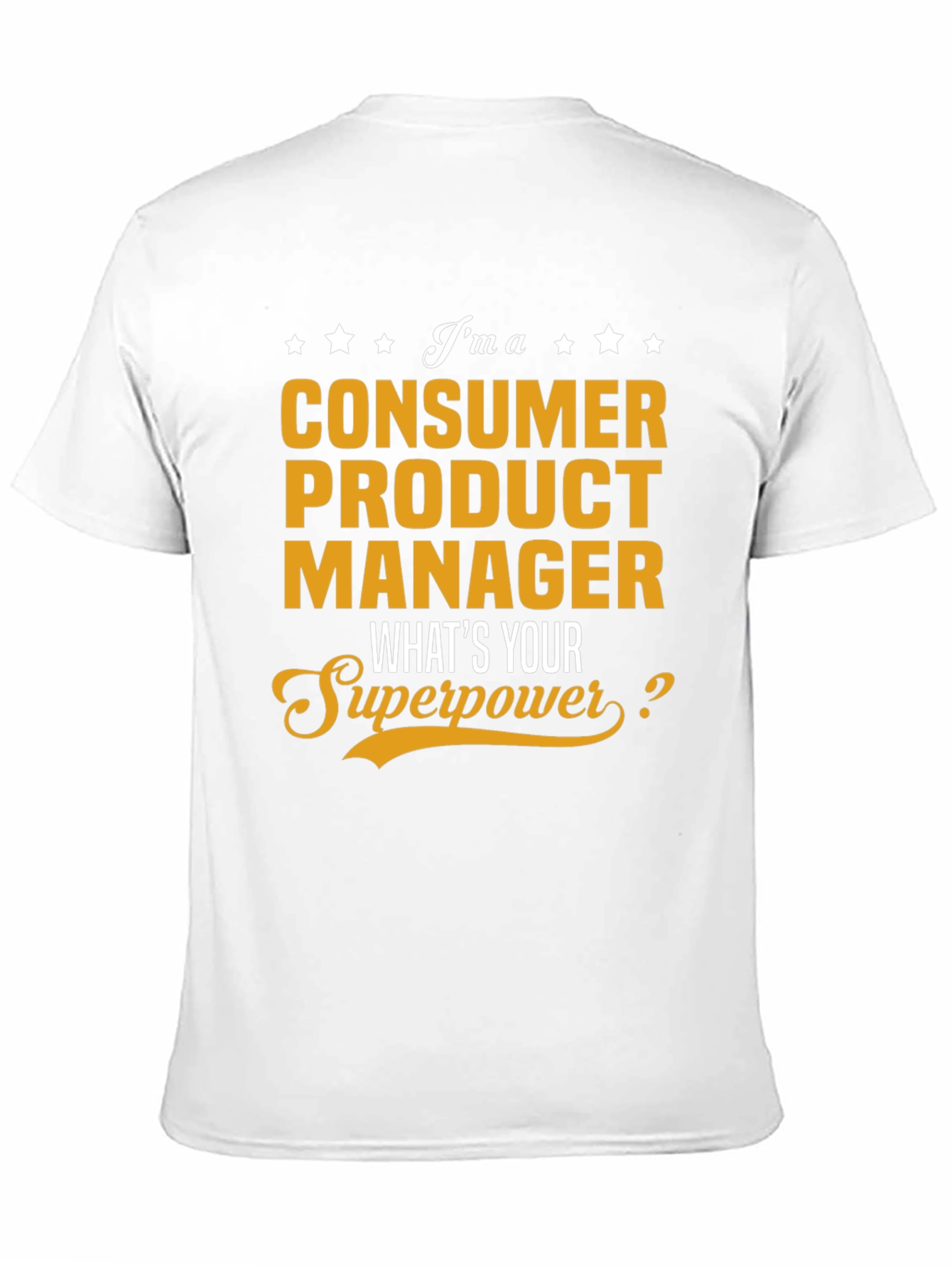 Consumer Product Manager Superpower T-Shirt