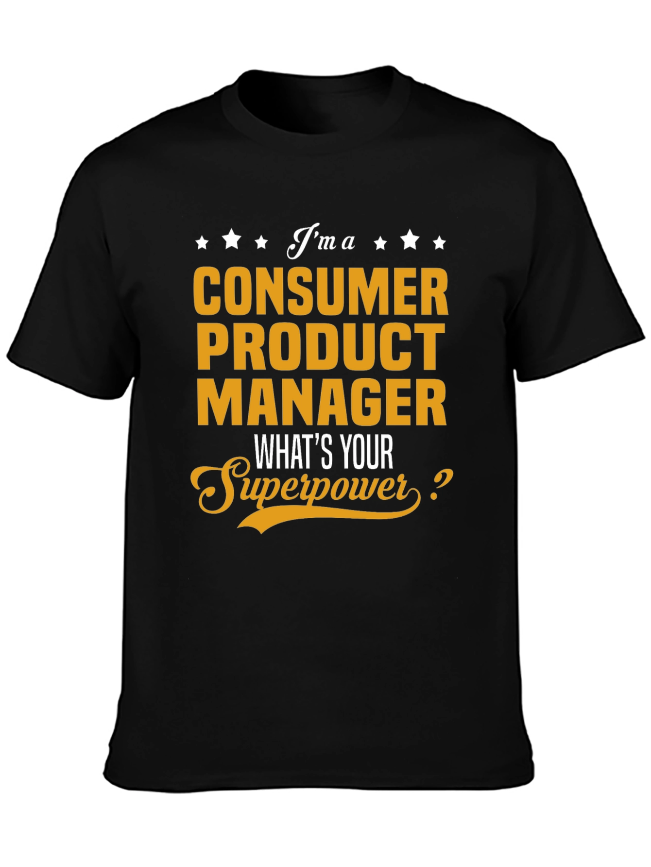 Consumer Product Manager Superpower T-Shirt