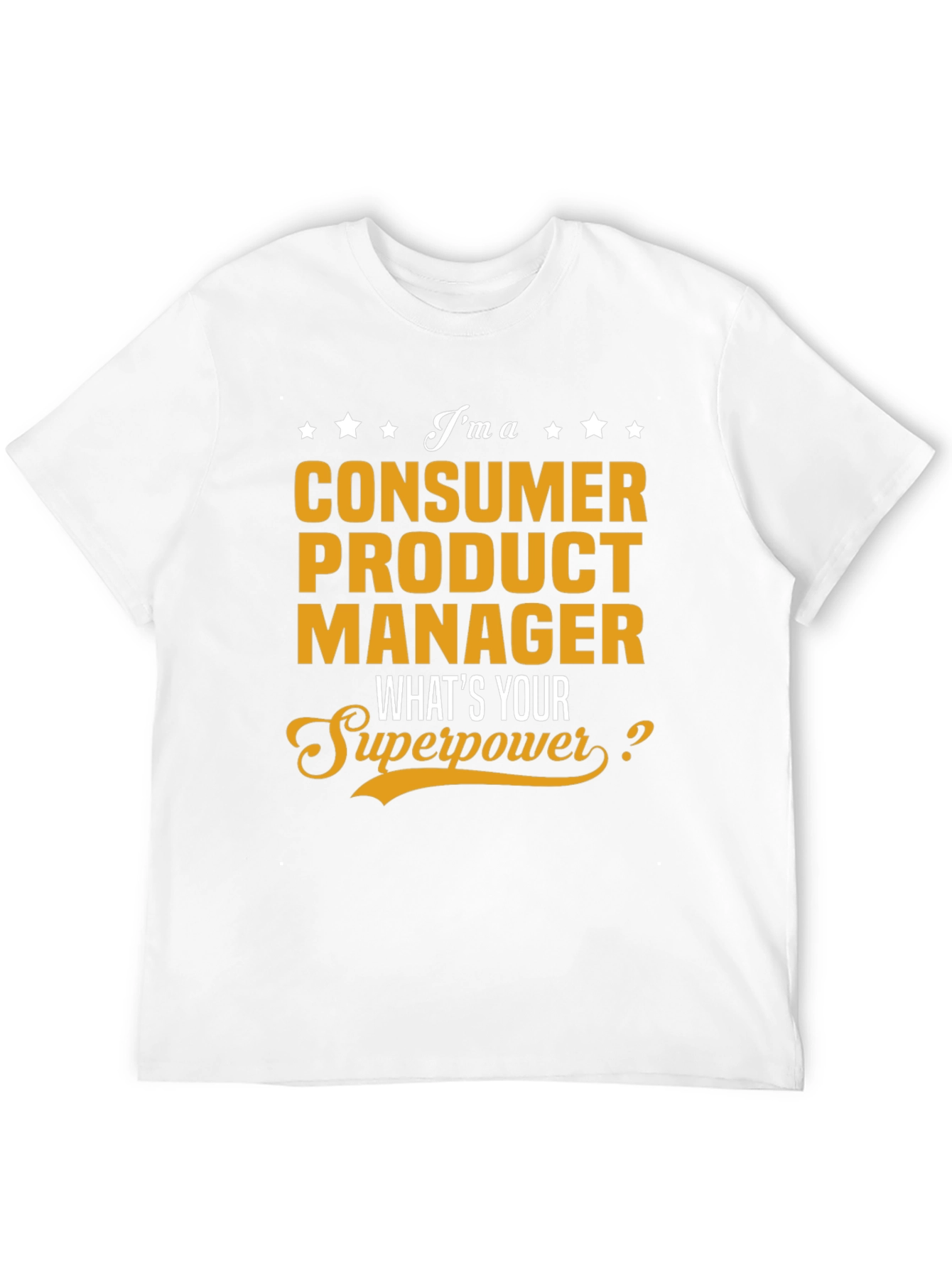 Consumer Product Manager Superpower T-Shirt