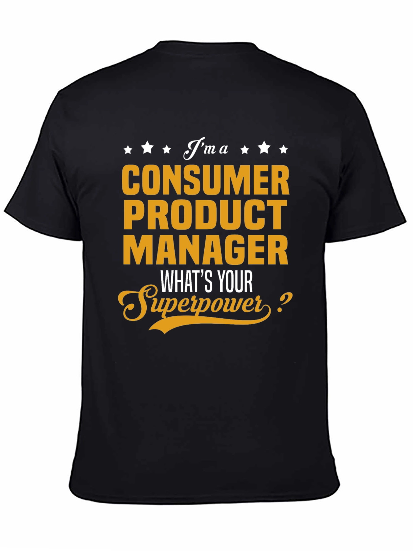 Consumer Product Manager Superpower T-Shirt