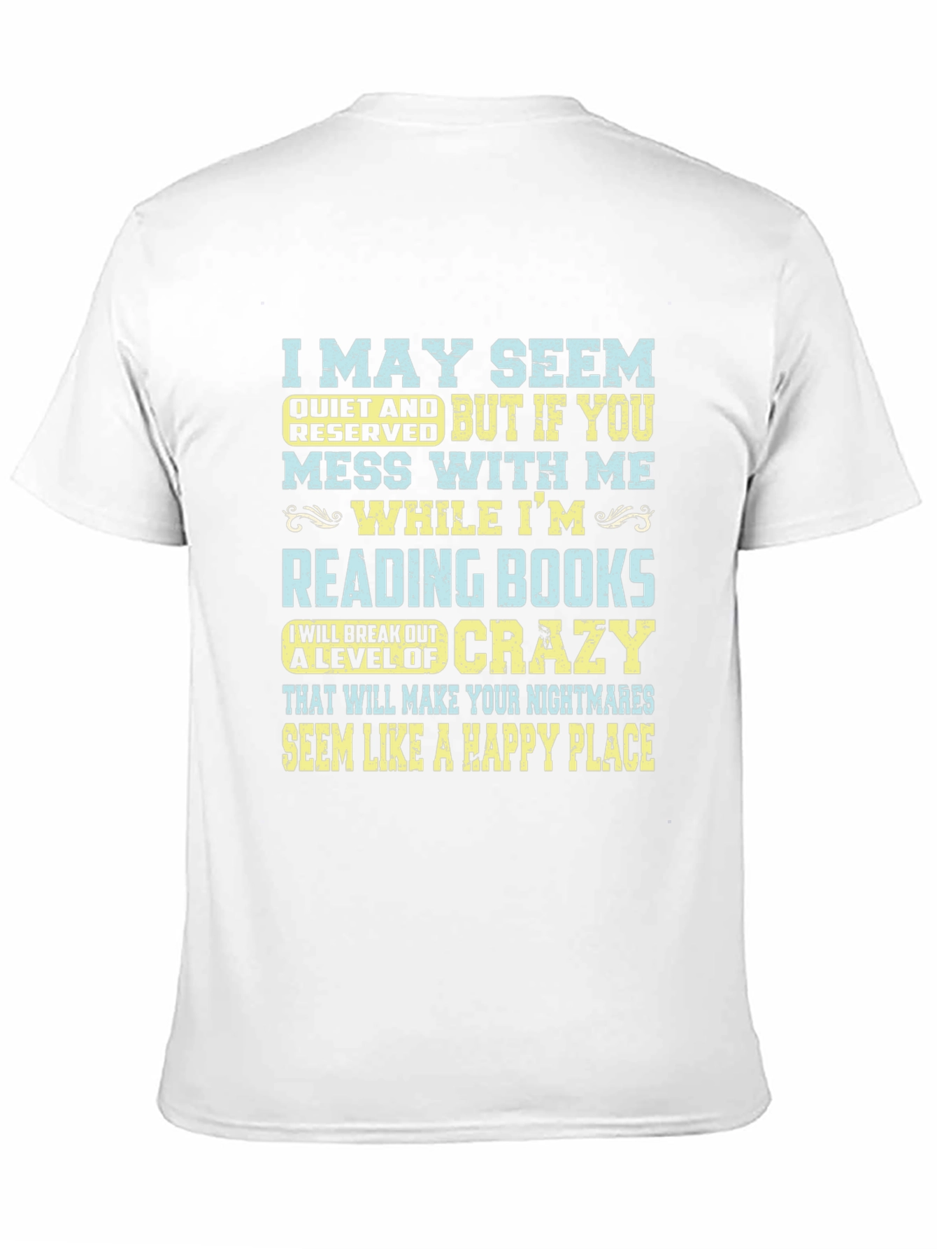 Funny Reading Books T-Shirt - May Seem Quiet Crazy