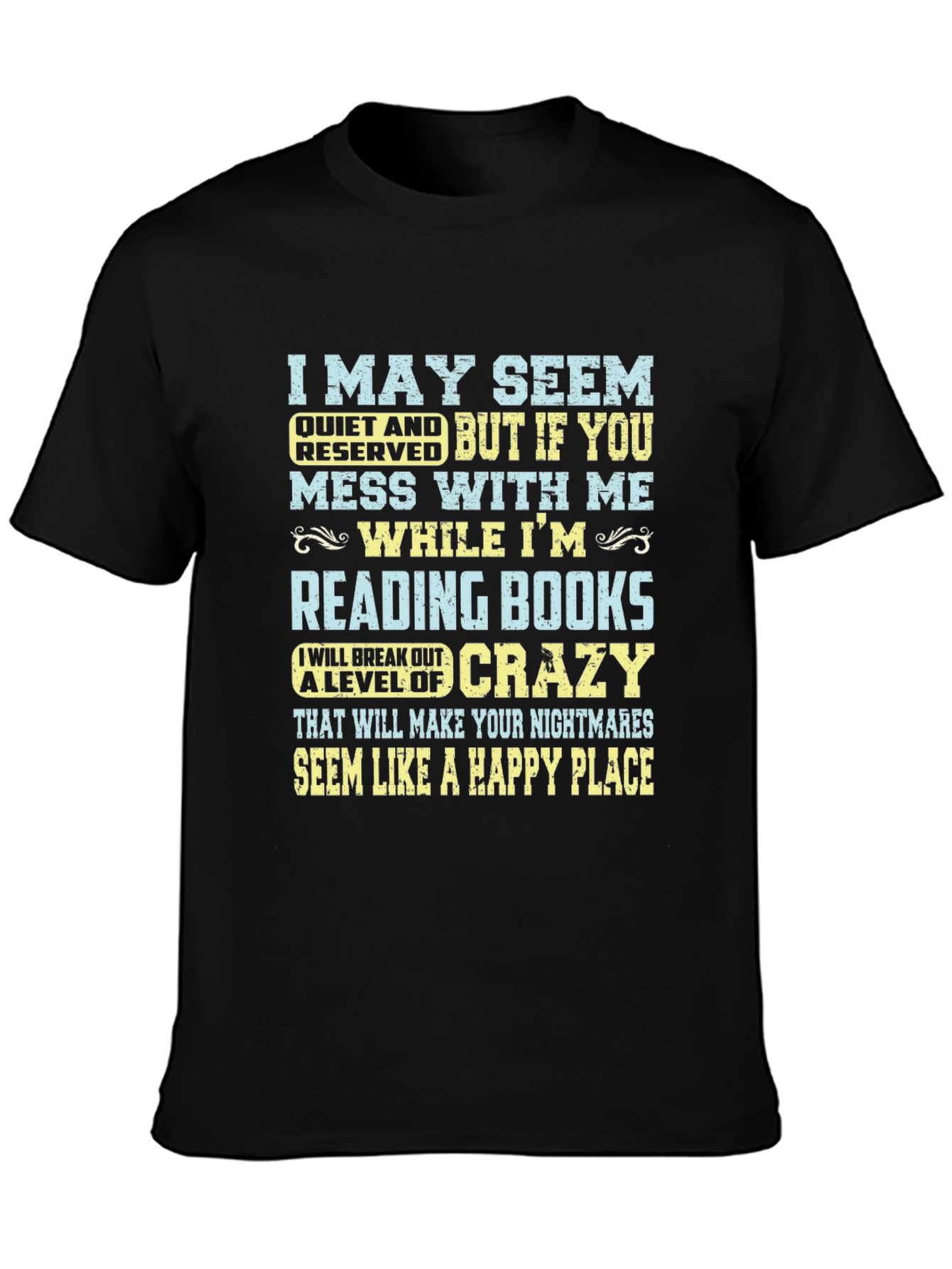 Funny Reading Books T-Shirt - May Seem Quiet Crazy