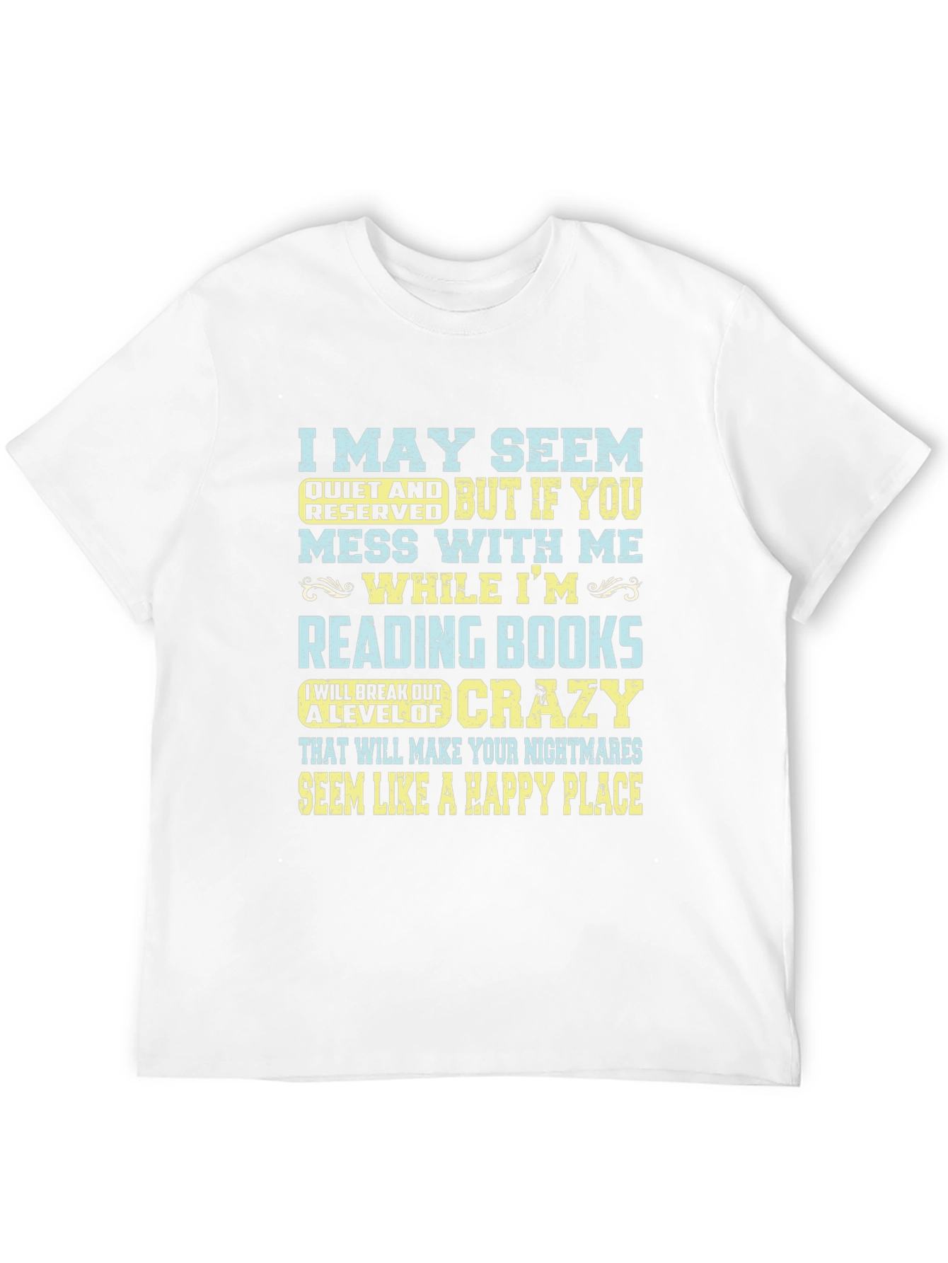 Funny Reading Books T-Shirt - May Seem Quiet Crazy