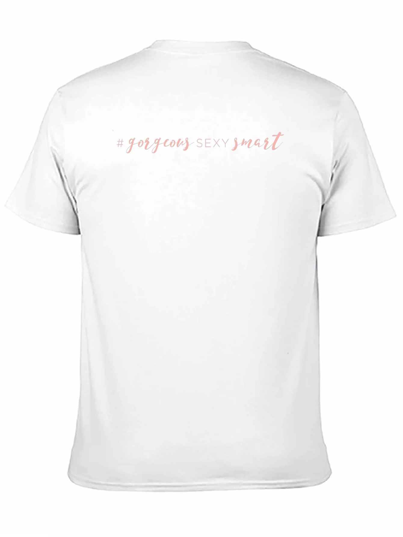 Gorgeous Sexy Smart Graphic T-Shirt