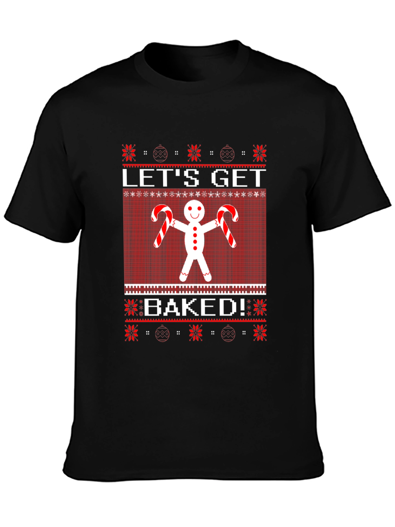 Lets Get Baked Gingerbread Ugly Christmas Sweater T-Shirt