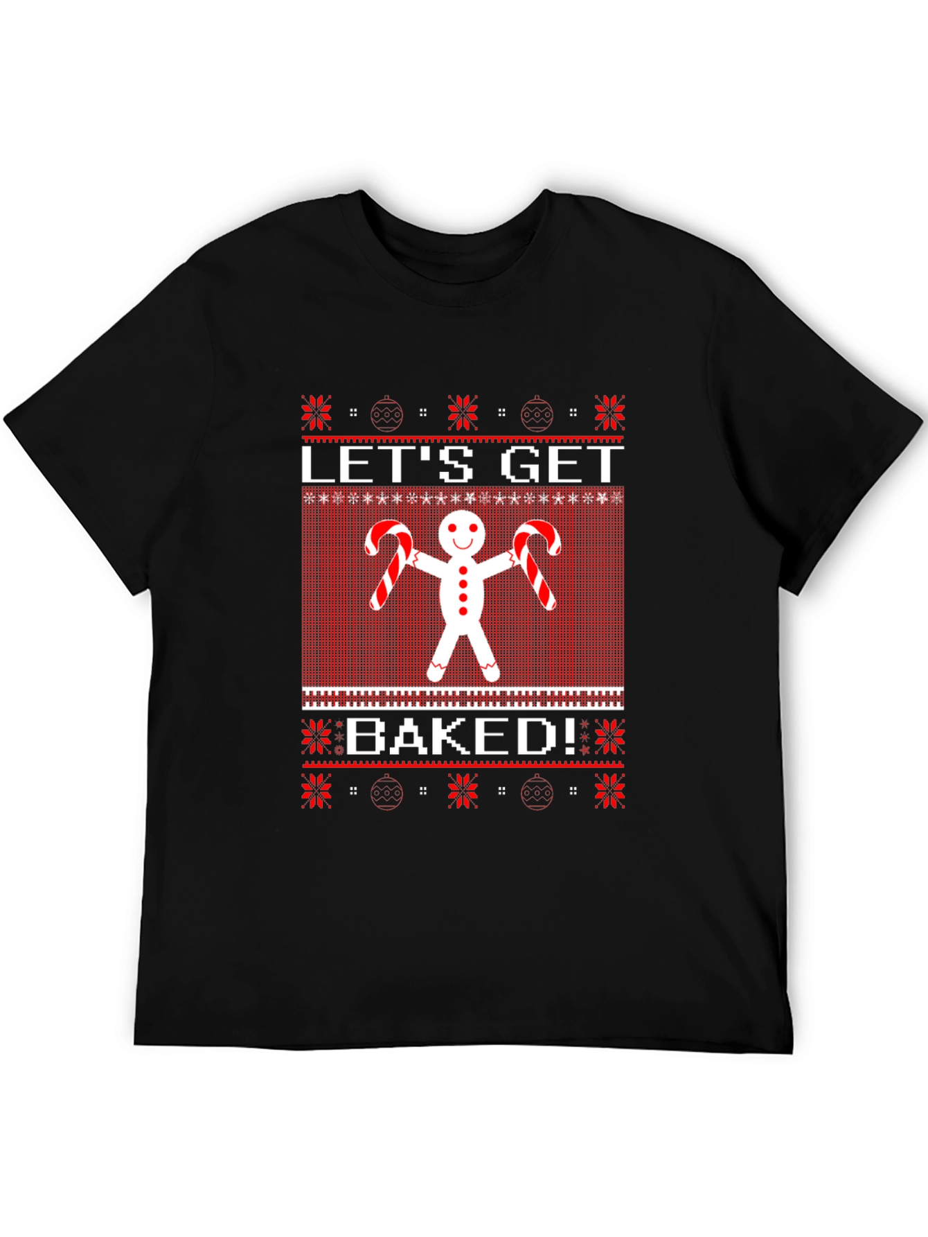 Lets Get Baked Gingerbread Ugly Christmas Sweater T-Shirt