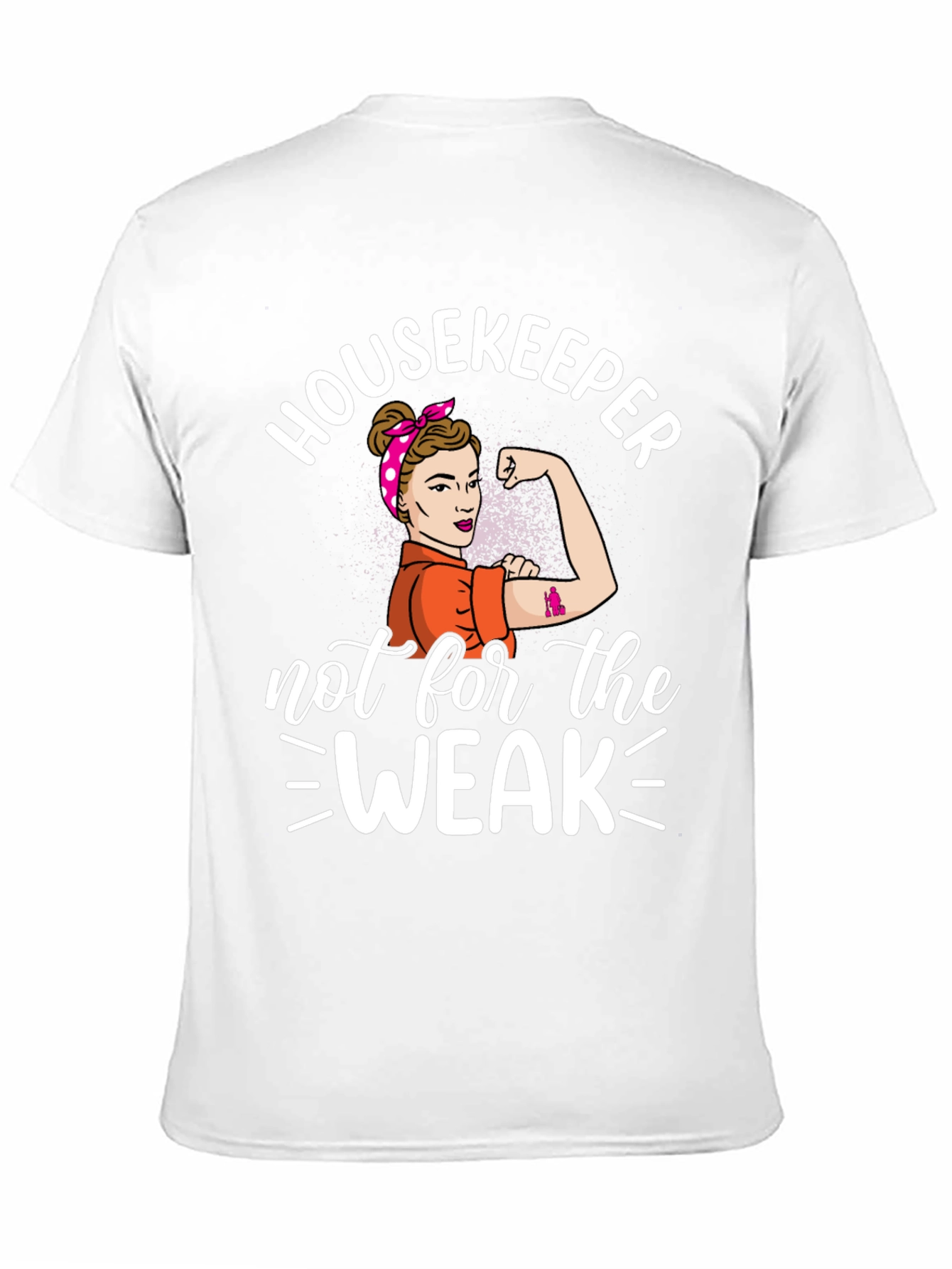 Housekeeper Not For The Weak T-Shirt