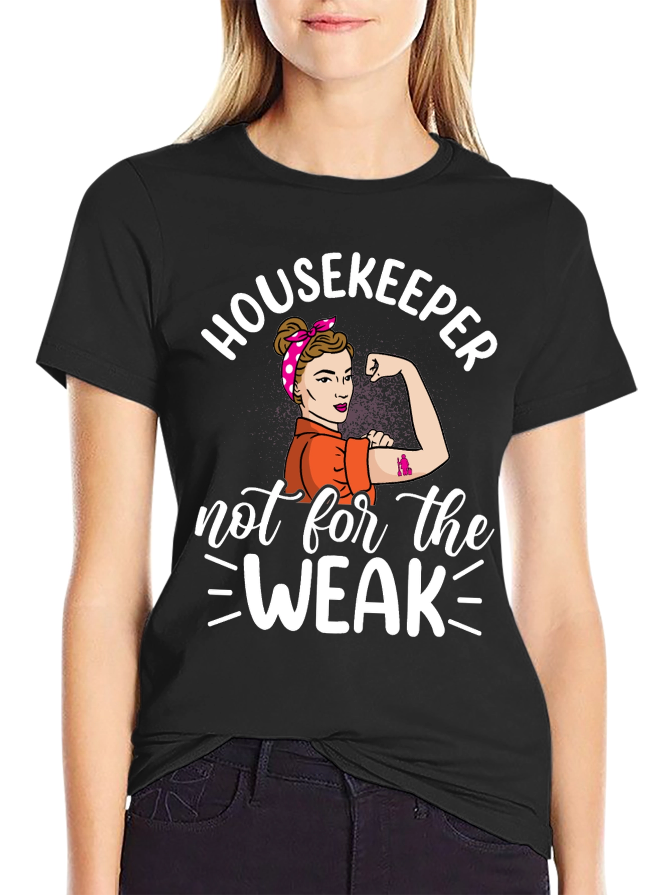 Housekeeper Not For The Weak T-Shirt