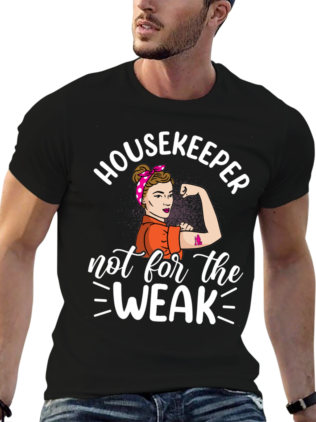 Housekeeper Not For The Weak T-Shirt