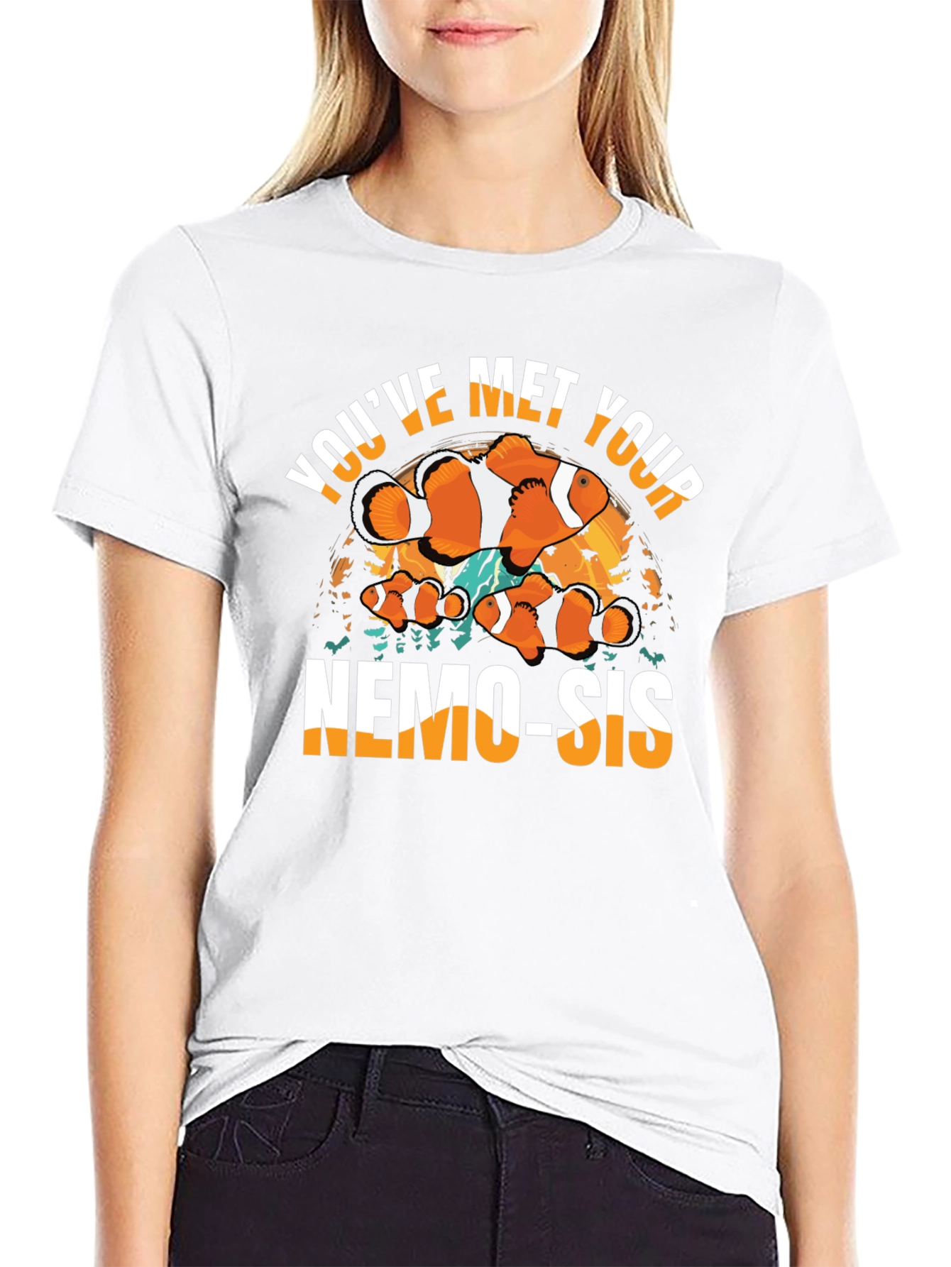Youve Met Your Nemo-Sis T-Shirt