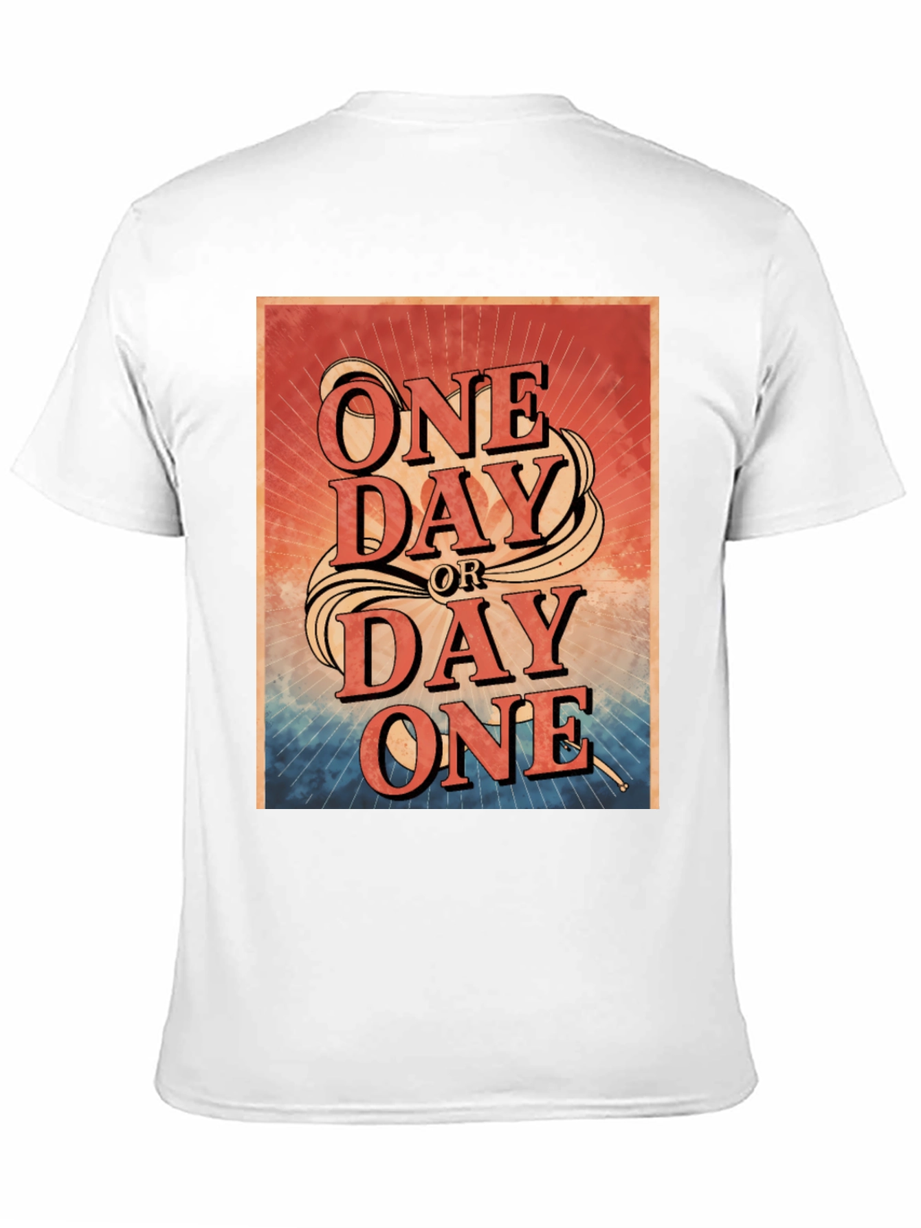 One Day or Day One Graphic T-Shirt