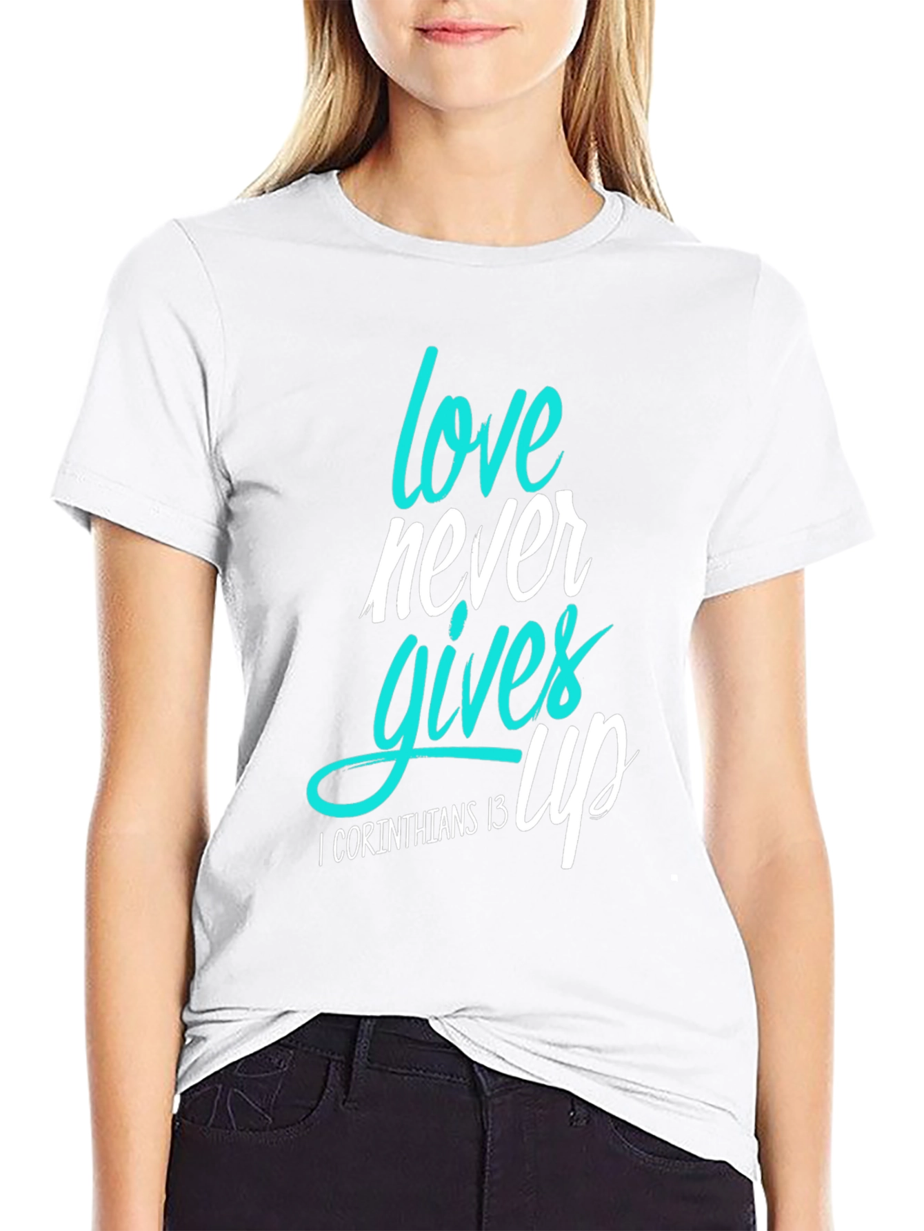Love Never Gives Up Christian T-Shirt