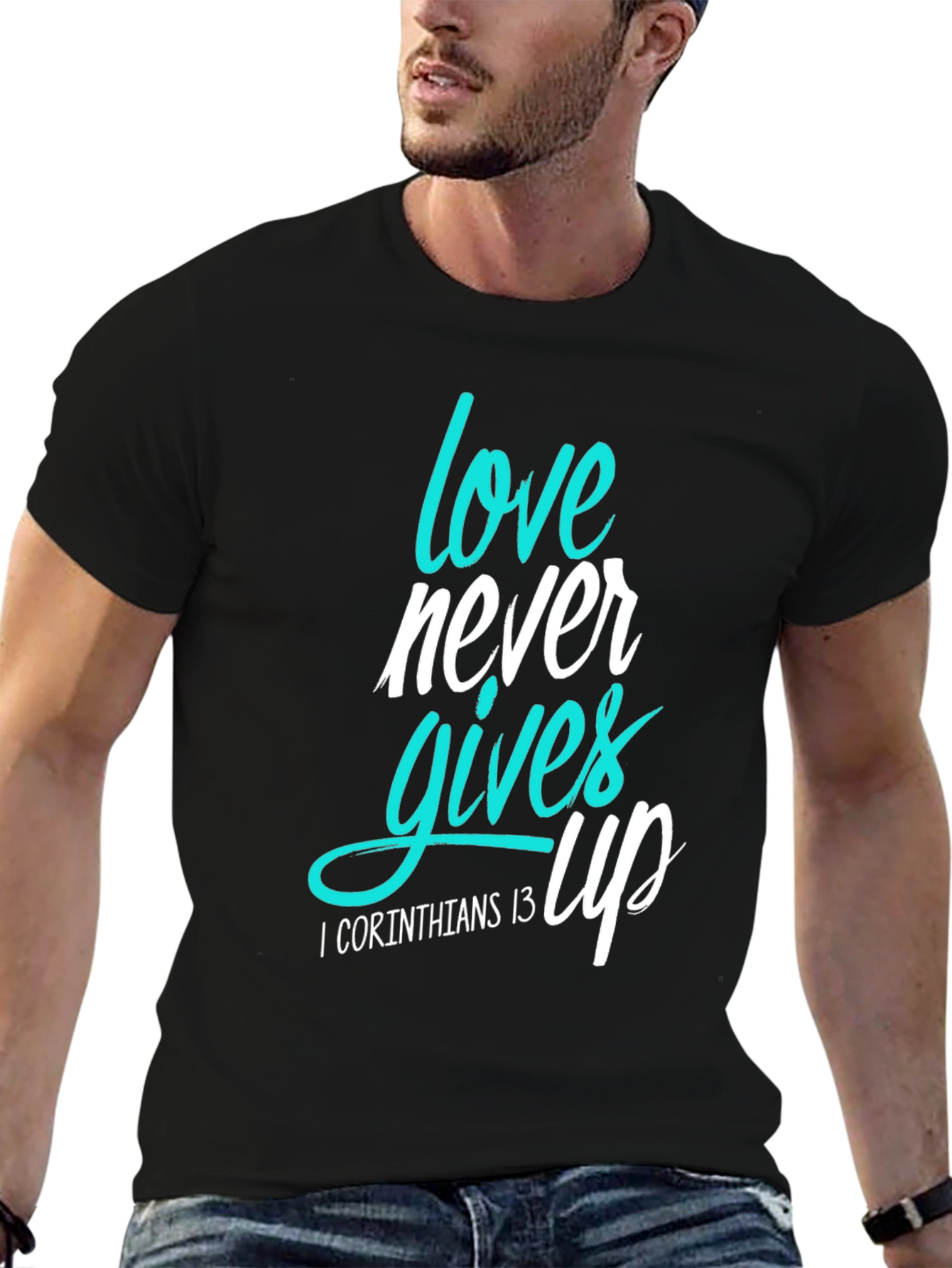 Love Never Gives Up Christian T-Shirt