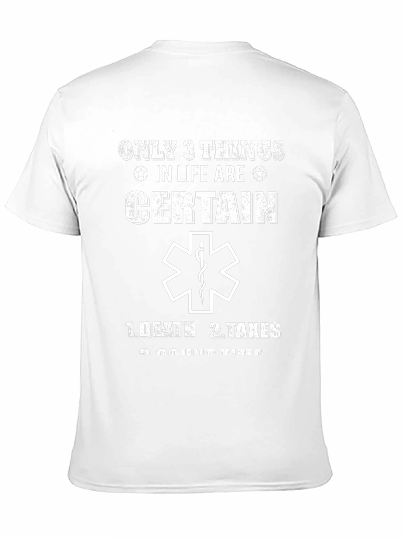 Only 3 Things T-Shirt - Death Taxes Count Time