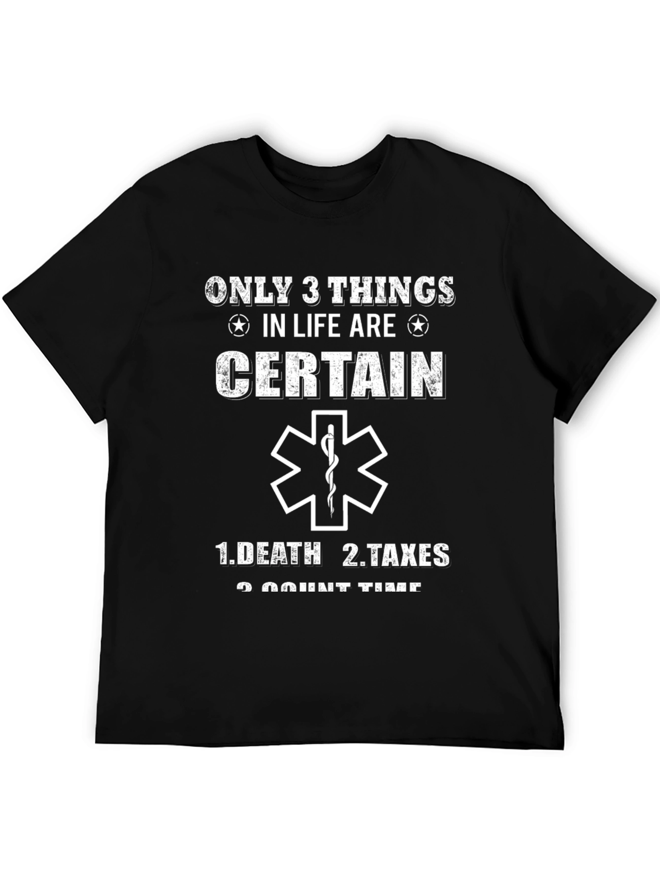 Only 3 Things T-Shirt - Death Taxes Count Time