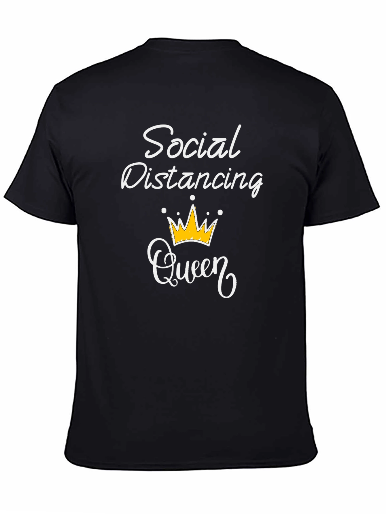Social Distancing Queen T-Shirt - Black Graphic Tee