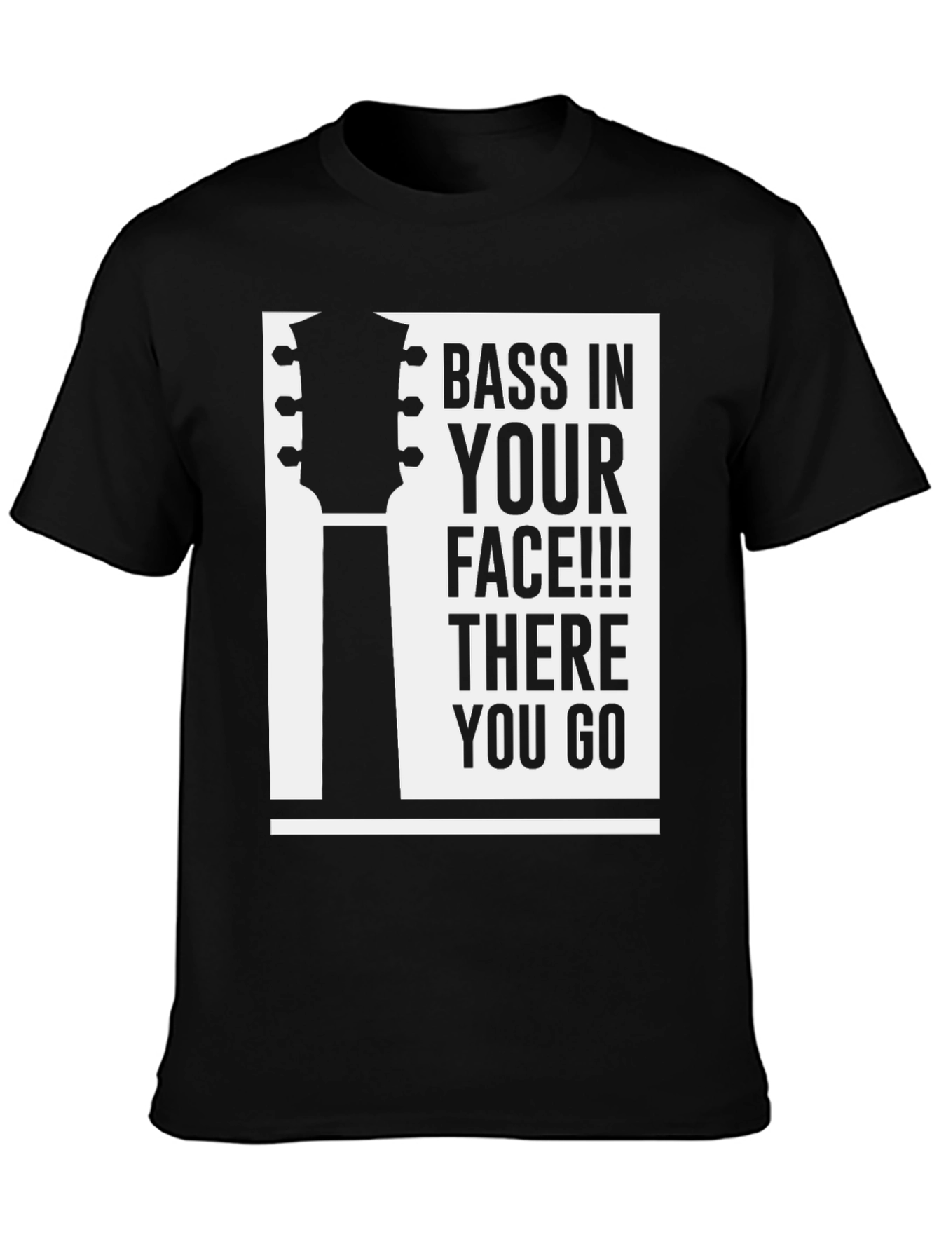 Bass In Your Face T-Shirt - Musician Tee