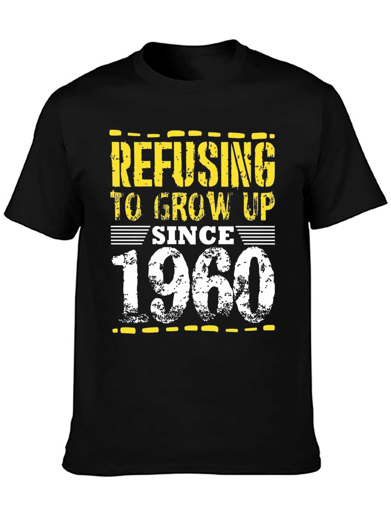 Refusing to Grow Up T-Shirt - Since 1960