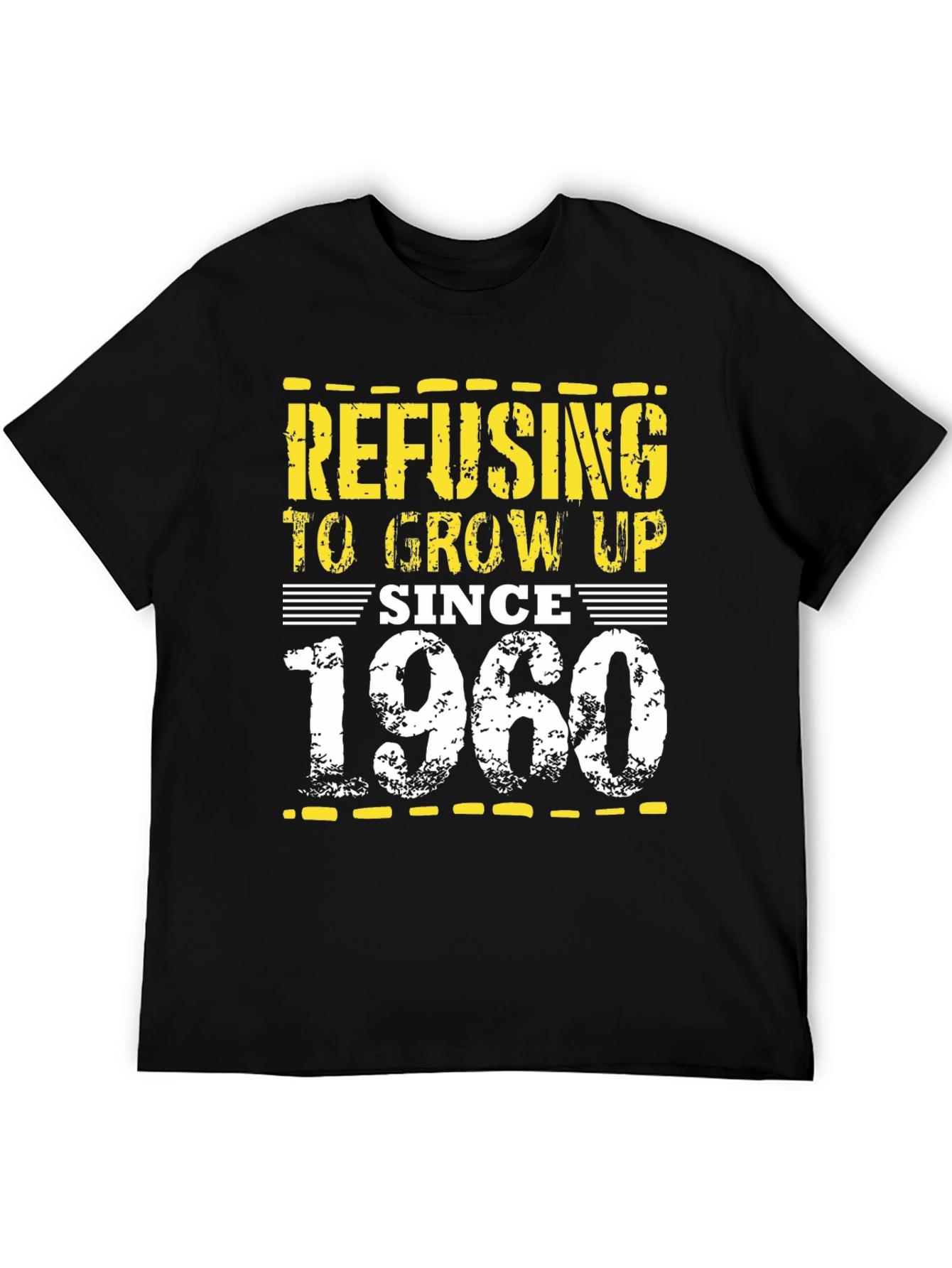 Refusing to Grow Up T-Shirt - Since 1960