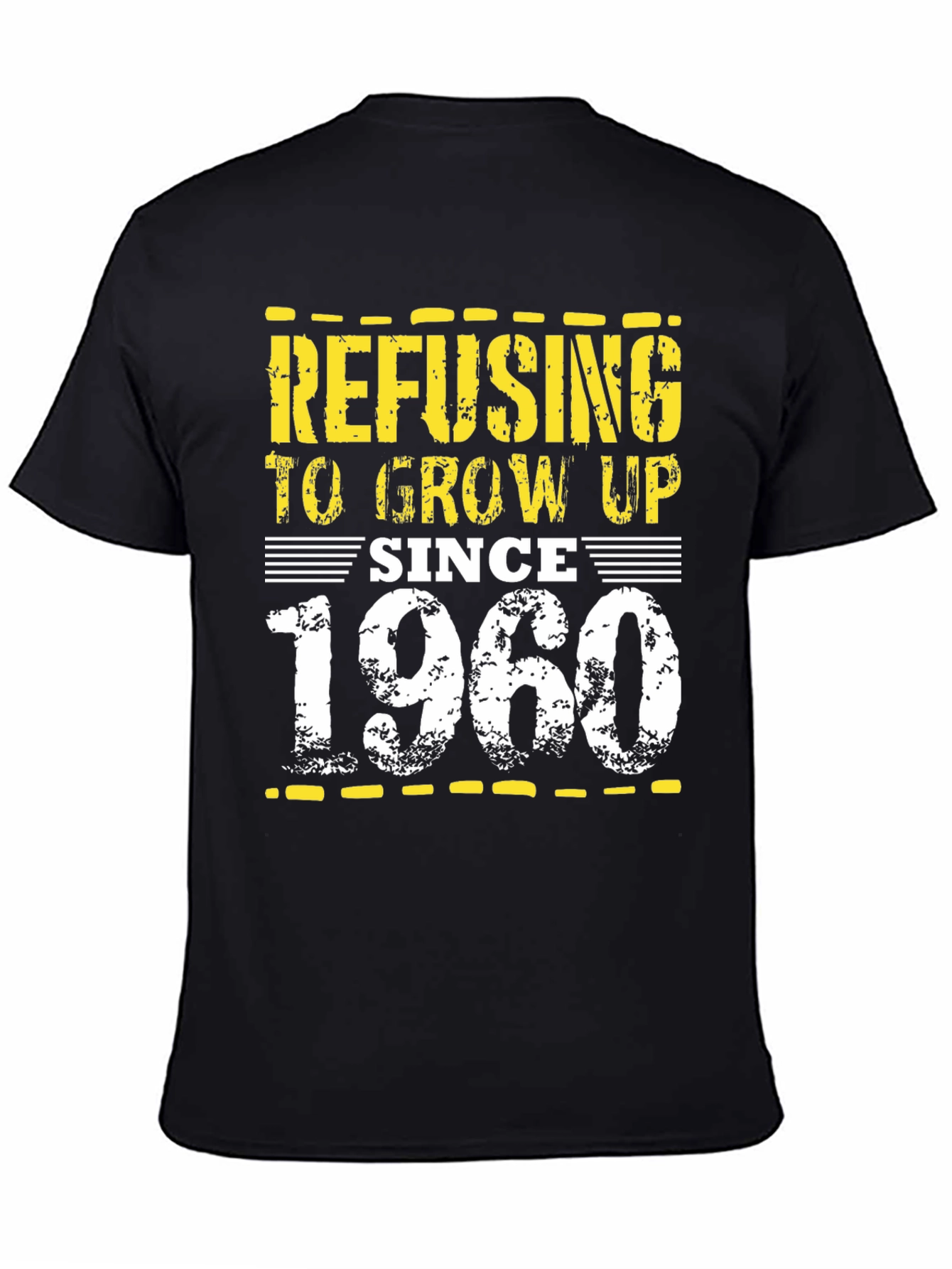 Refusing to Grow Up T-Shirt - Since 1960