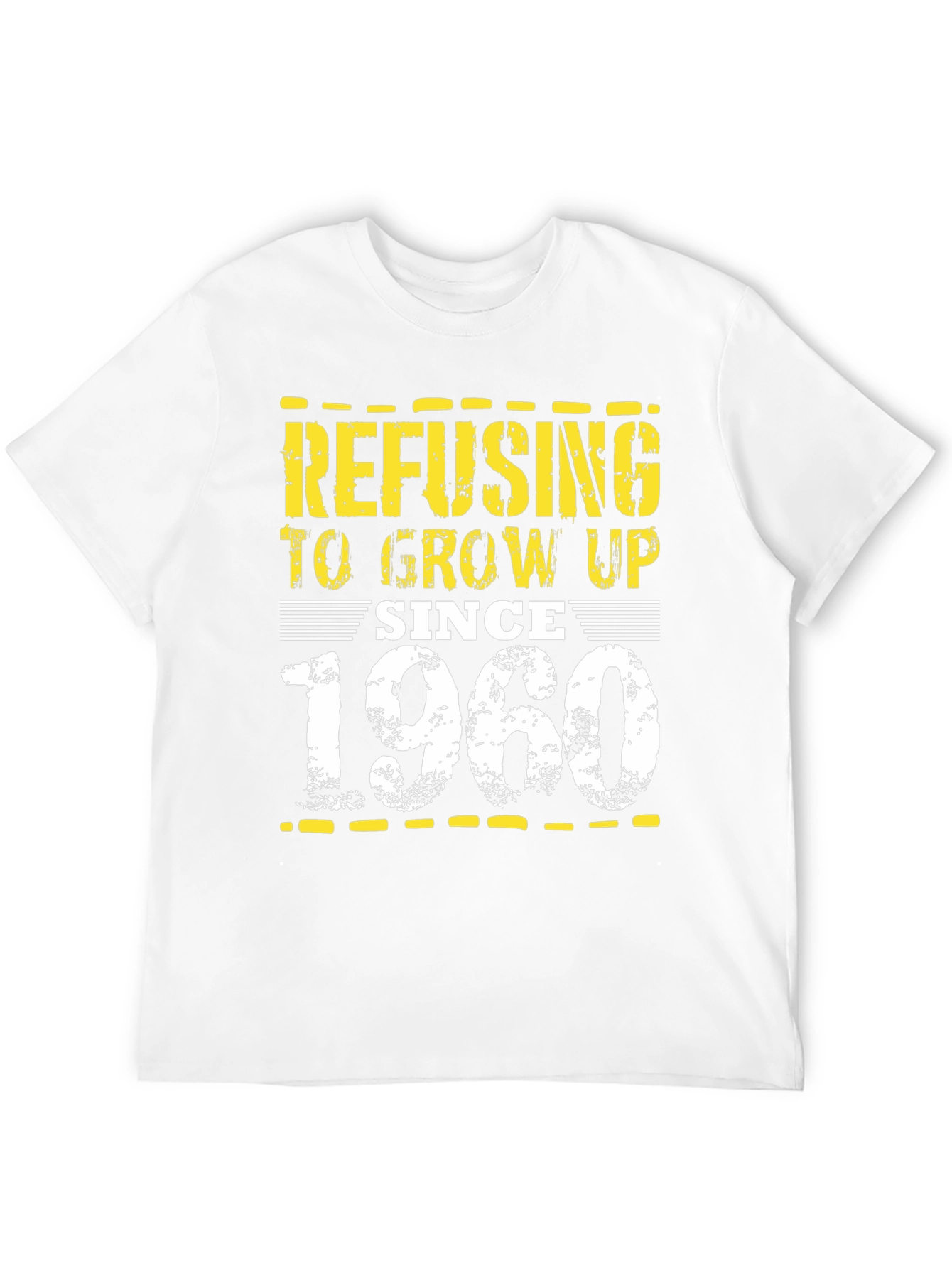 Refusing to Grow Up T-Shirt - Since 1960