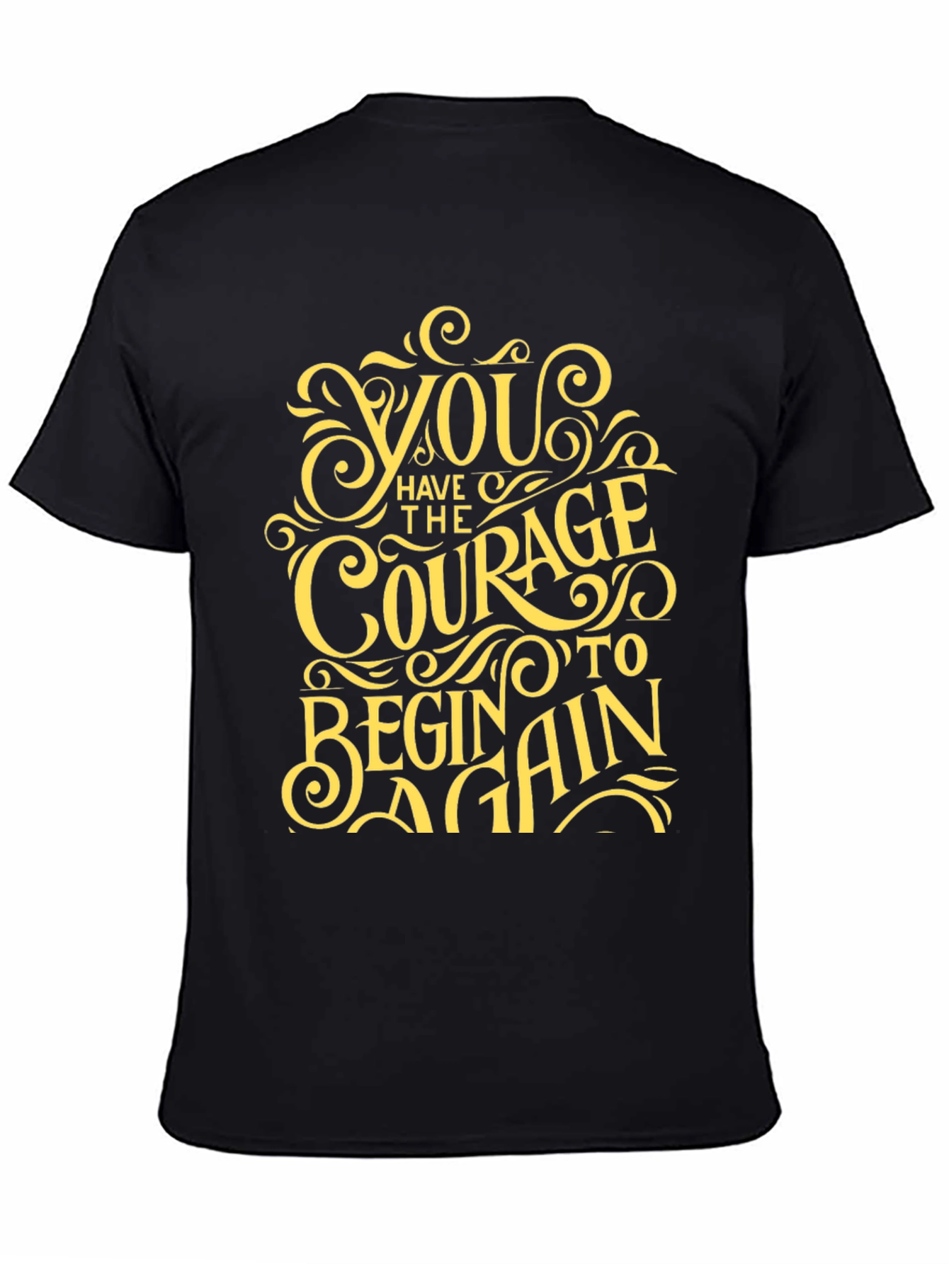 Courage to Begin Again Graphic Tee - Motivational T-Shirt