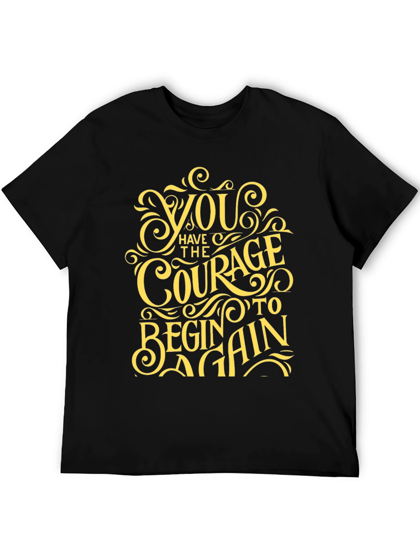 Courage to Begin Again Graphic Tee - Motivational T-Shirt