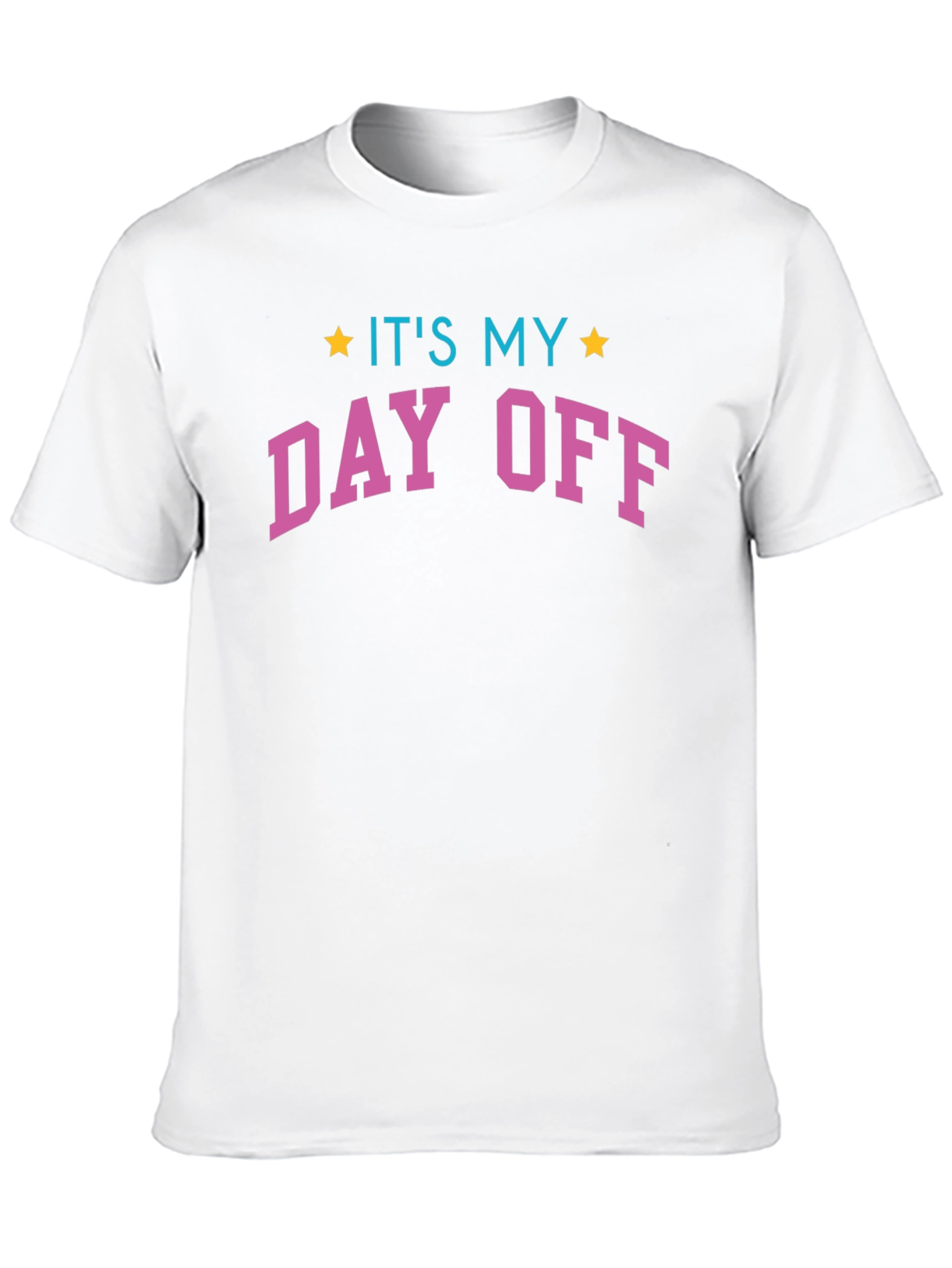Its My Day Off Graphic T-Shirt - Casual Wear