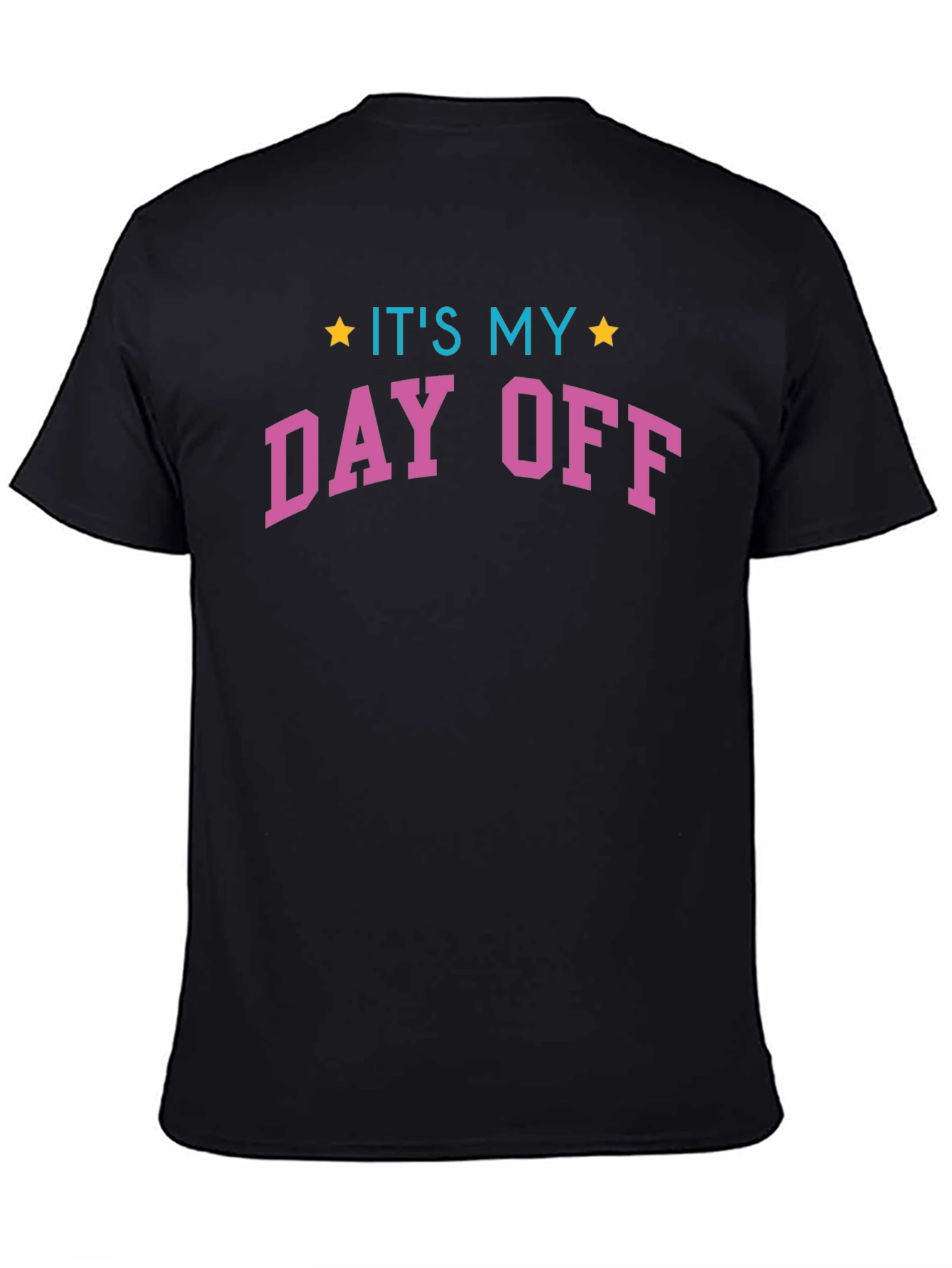 Its My Day Off Graphic T-Shirt - Casual Wear