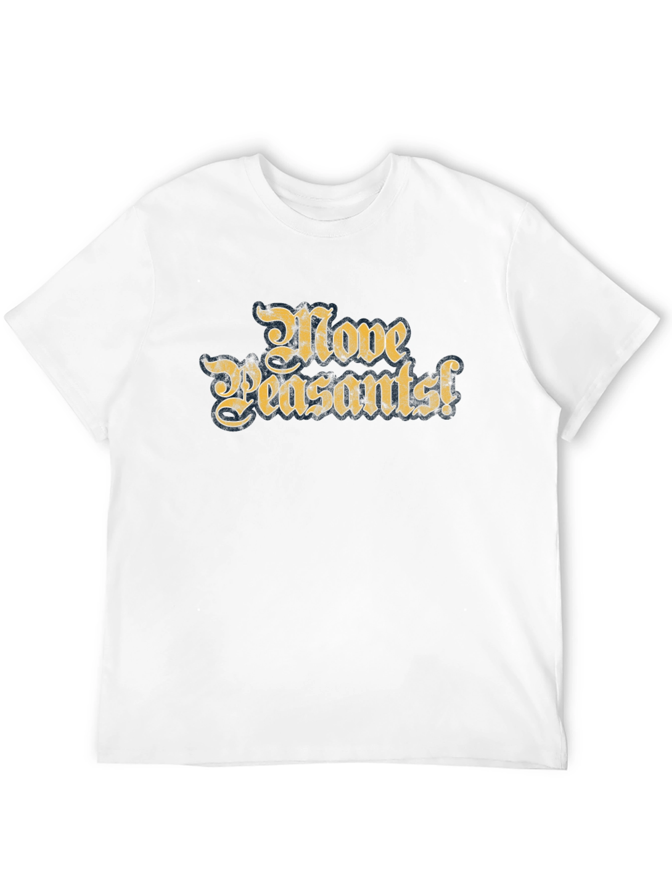 Move Peasants! Graphic T-Shirt