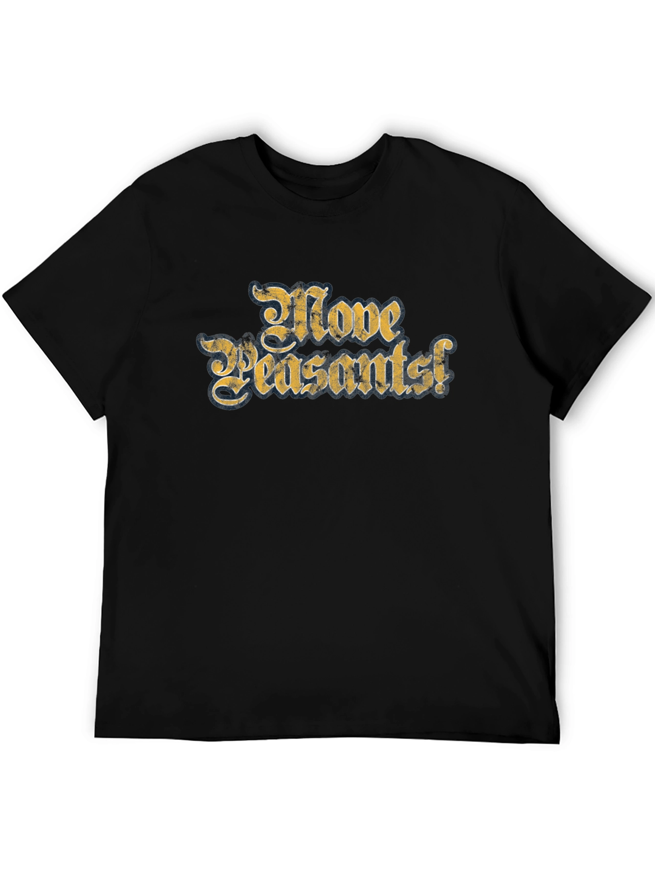 Move Peasants! Graphic T-Shirt